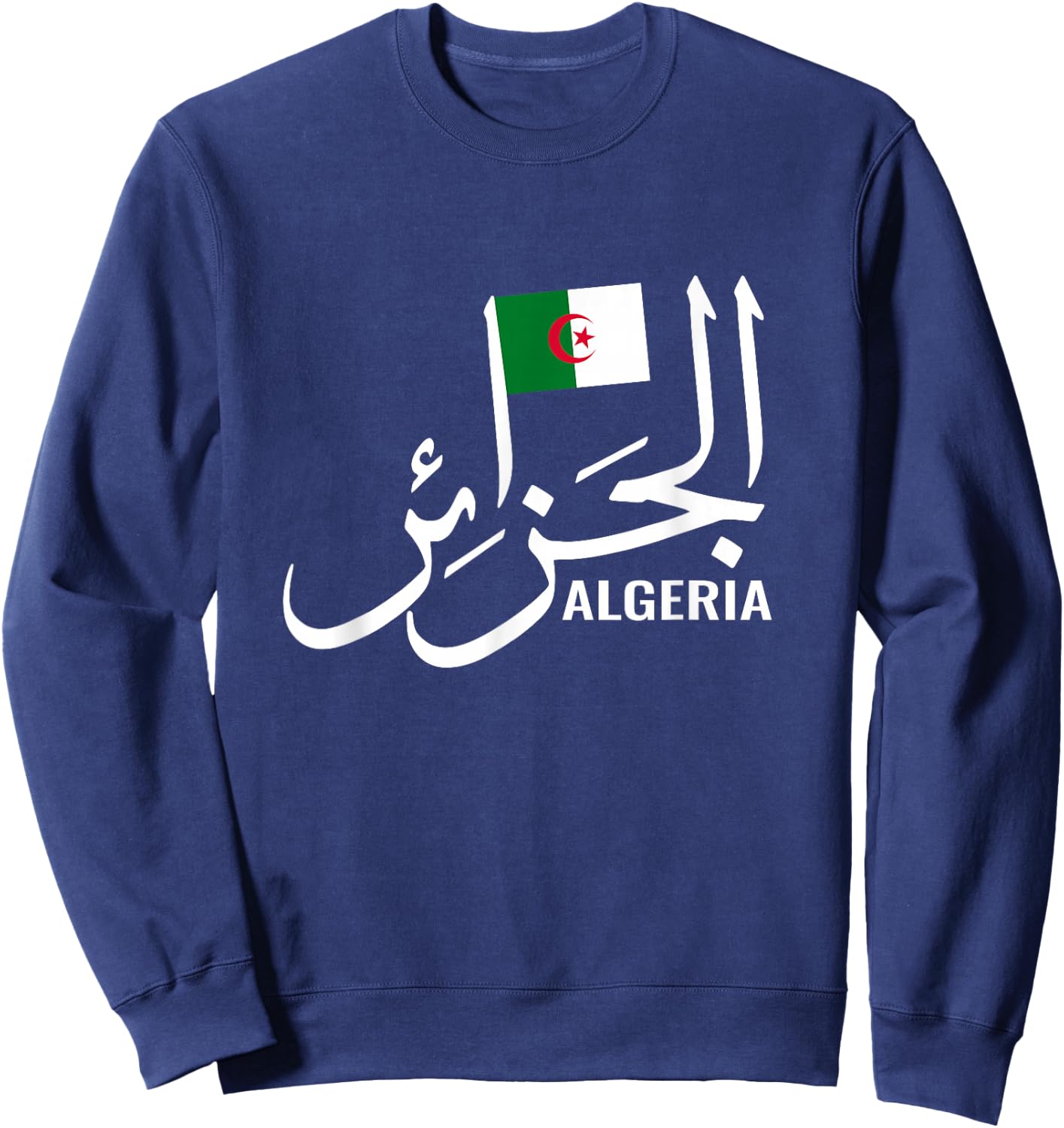 Algeria Name in Arabic Algeria Algerian flag Algeria Sweatshirt - Sweatshirt | Navy