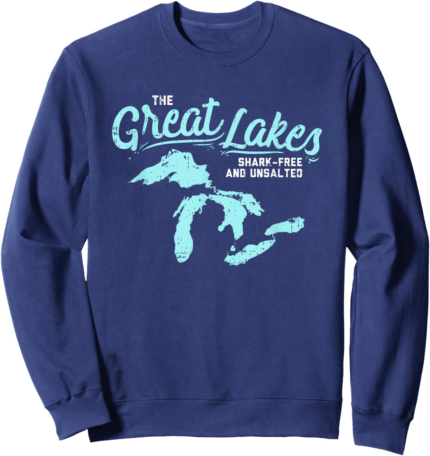 The Great Lakes Shark Free & Unsalted Summer Vacation Men Women Sweatshirt - Sweatshirt | Navy