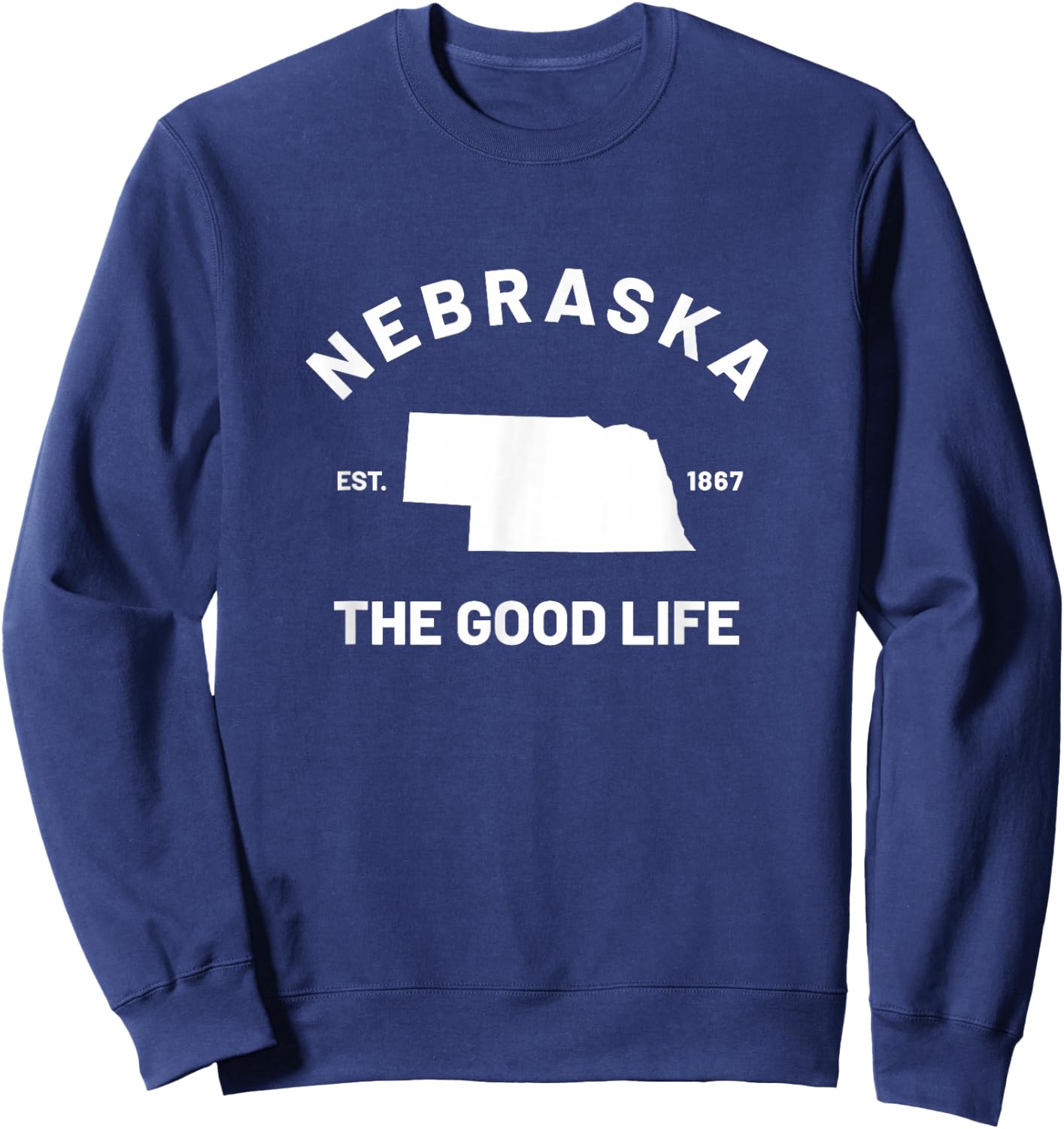 Nebraska The Good Life Sweatshirt - Sweatshirt | Navy