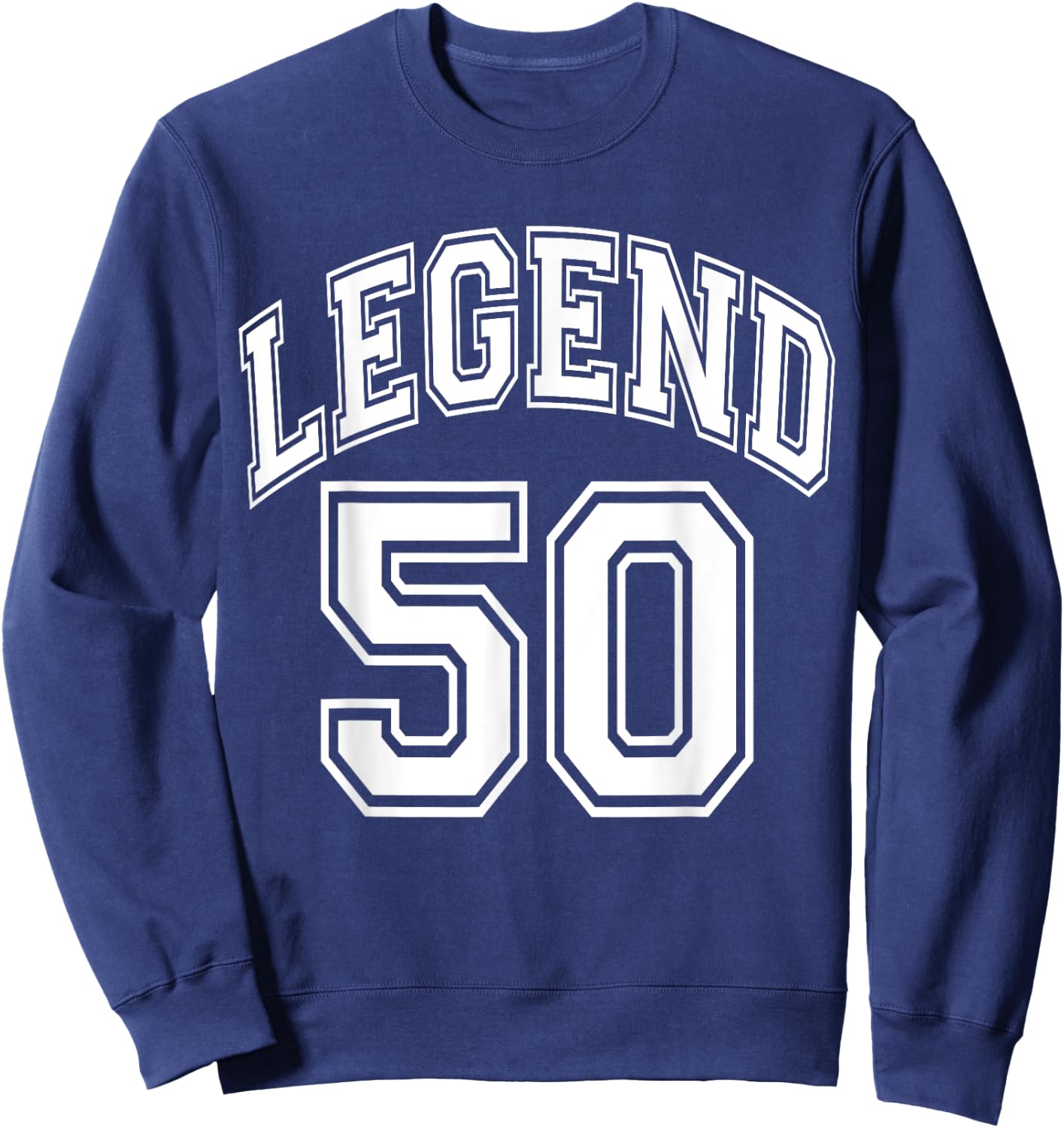 Legend 50 Number Varsity Team - 50th Birthday & 50 Years Old Sweatshirt - Sweatshirt | Navy