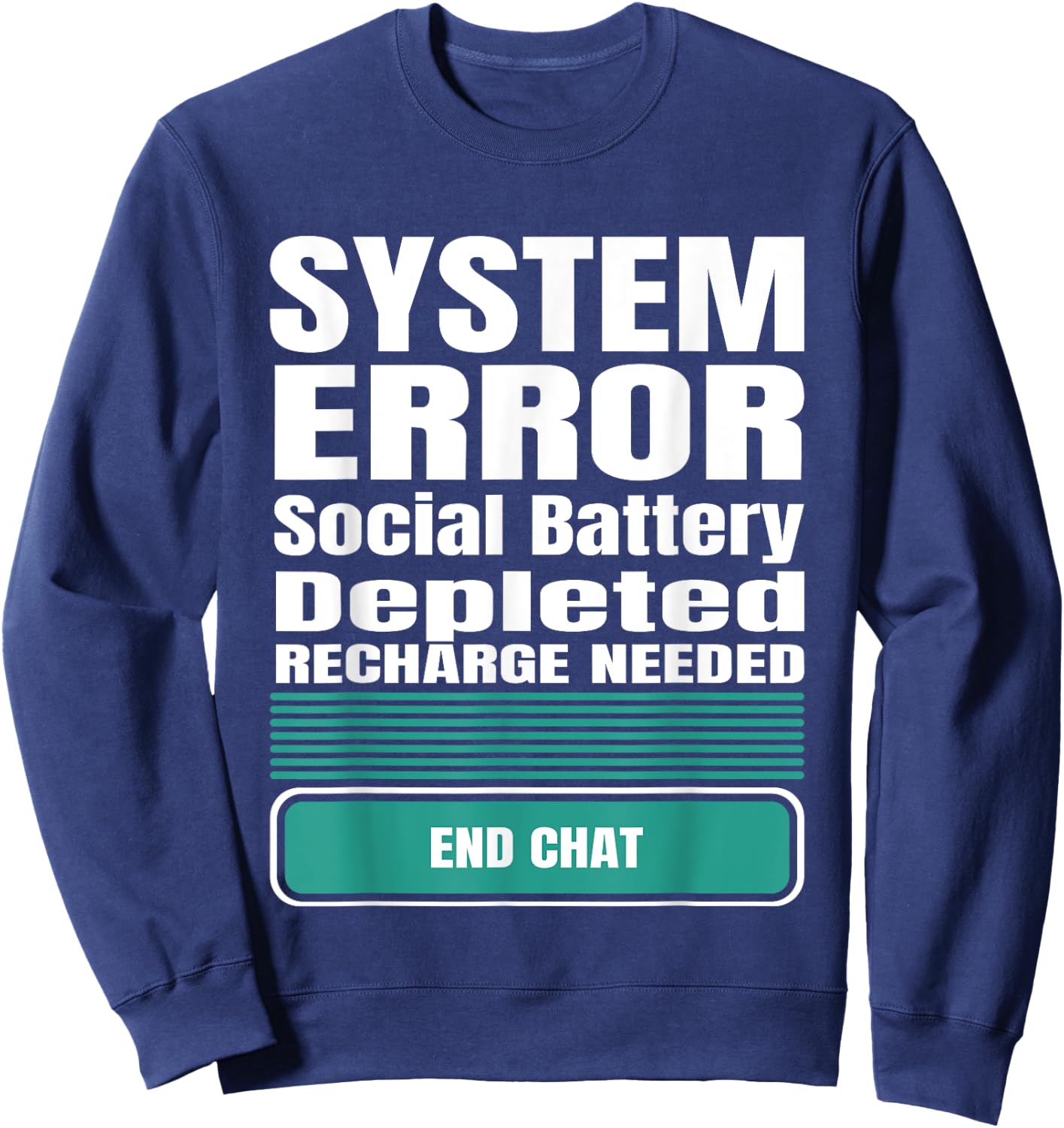 Funny System Error: Social Battery Depleted Sweatshirt - Sweatshirt | Navy