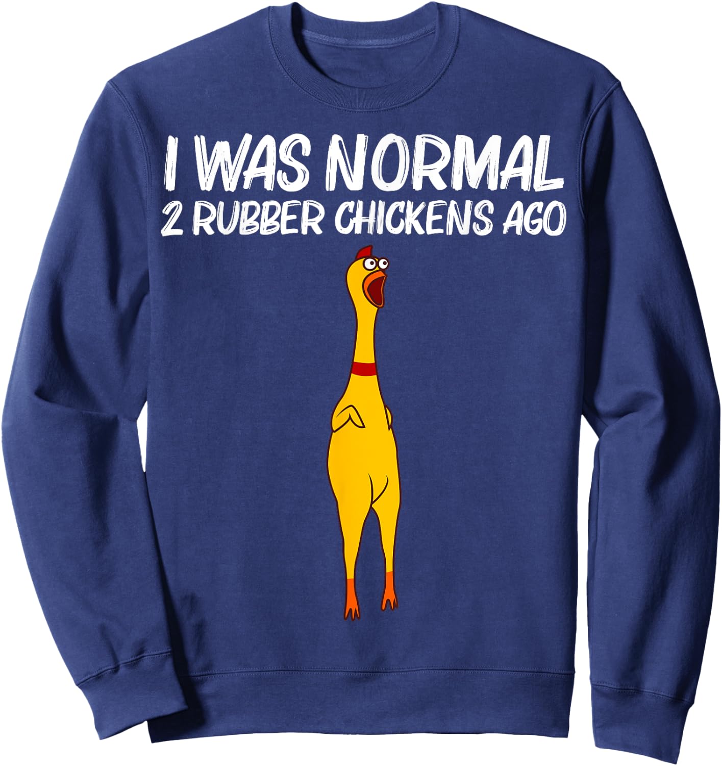 Funny Rubber Chicken Gift Men Women Rubber Chicken Costume Small Sweatshirt - Sweatshirt | Navy