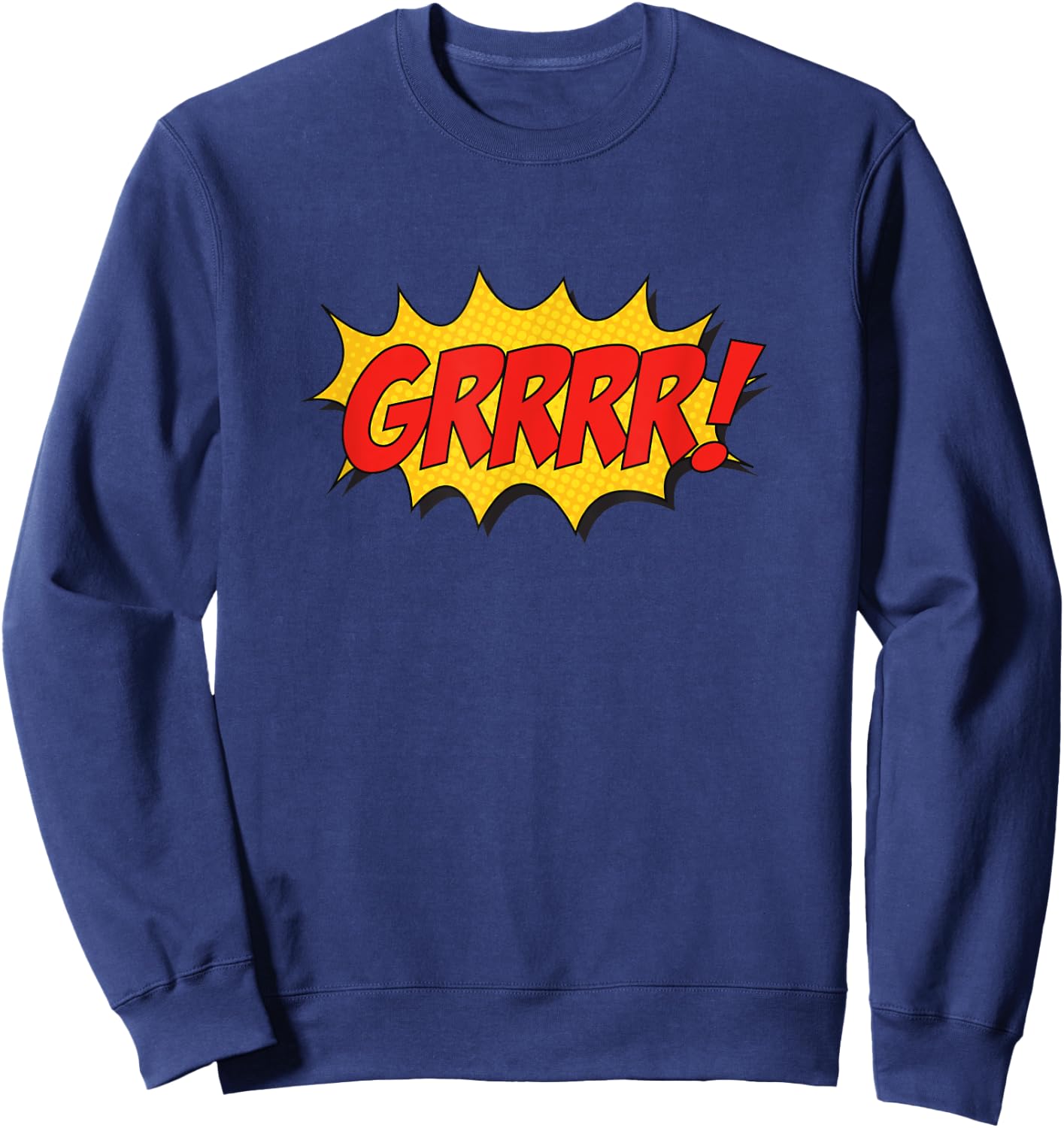 GRRRR! Pop Art Comic Buch Sprechblasen Street Graffiti Art Sweatshirt - Sweatshirt | Navy