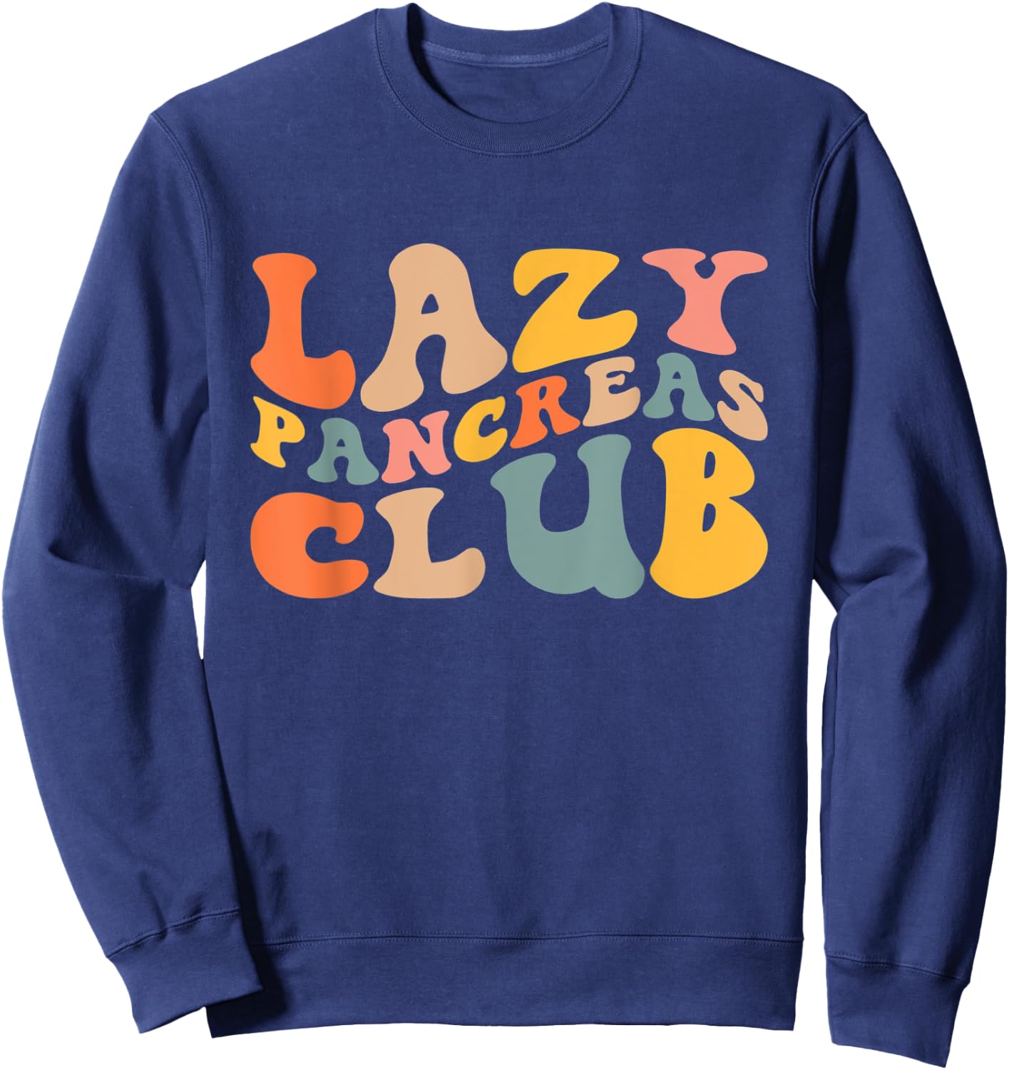 Lazy Pancreas Club T1D Retro Groovy Diabetes Awareness Sweatshirt - Sweatshirt | Navy