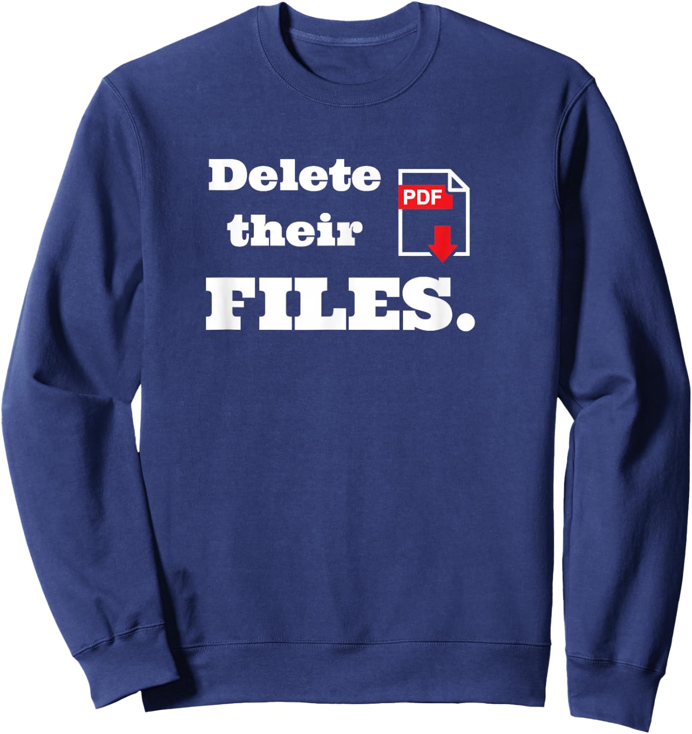Delete there files - Scammer Payback Sweatshirt - Sweatshirt | Navy