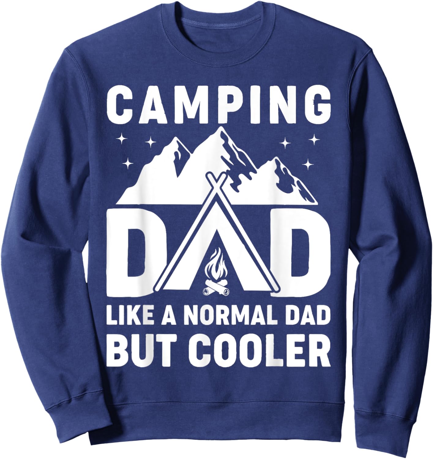 Camping Dad Funny Camper Fathers Day Adventure Dad Sweatshirt - Sweatshirt | Navy