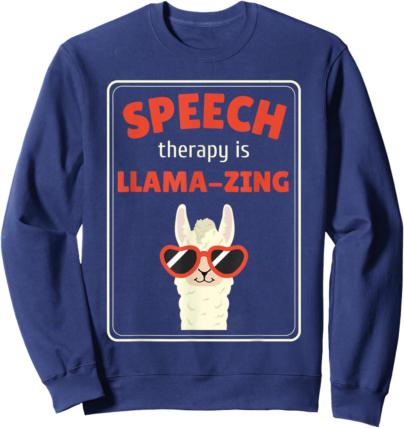 Therapy Pathologist Speech Therapy Therapist SLP Llama Sweatshirt - Sweatshirt | Navy