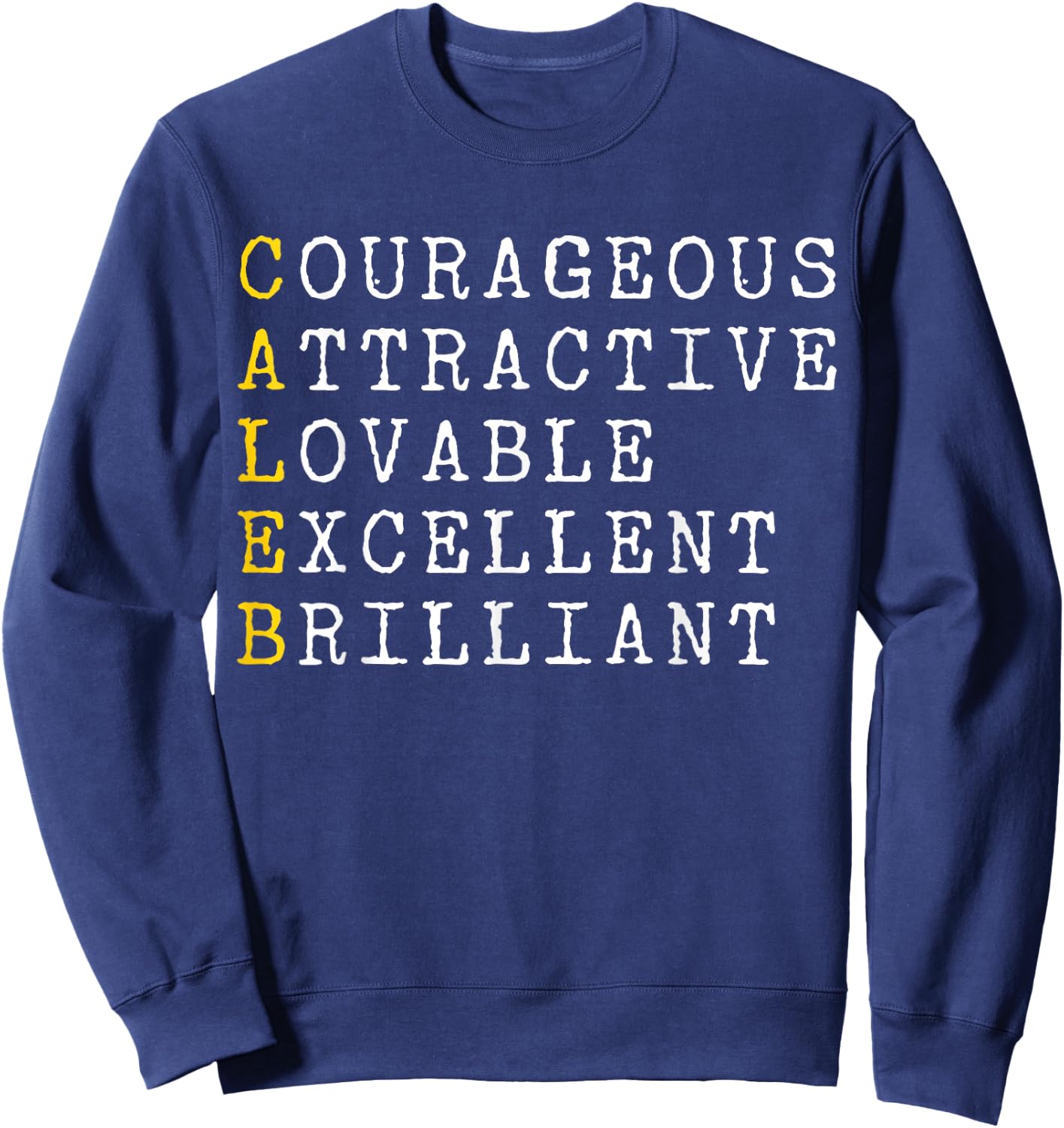 Caleb Personalized, Caleb Name, Boy Man Caleb Sweatshirt - Sweatshirt | Navy