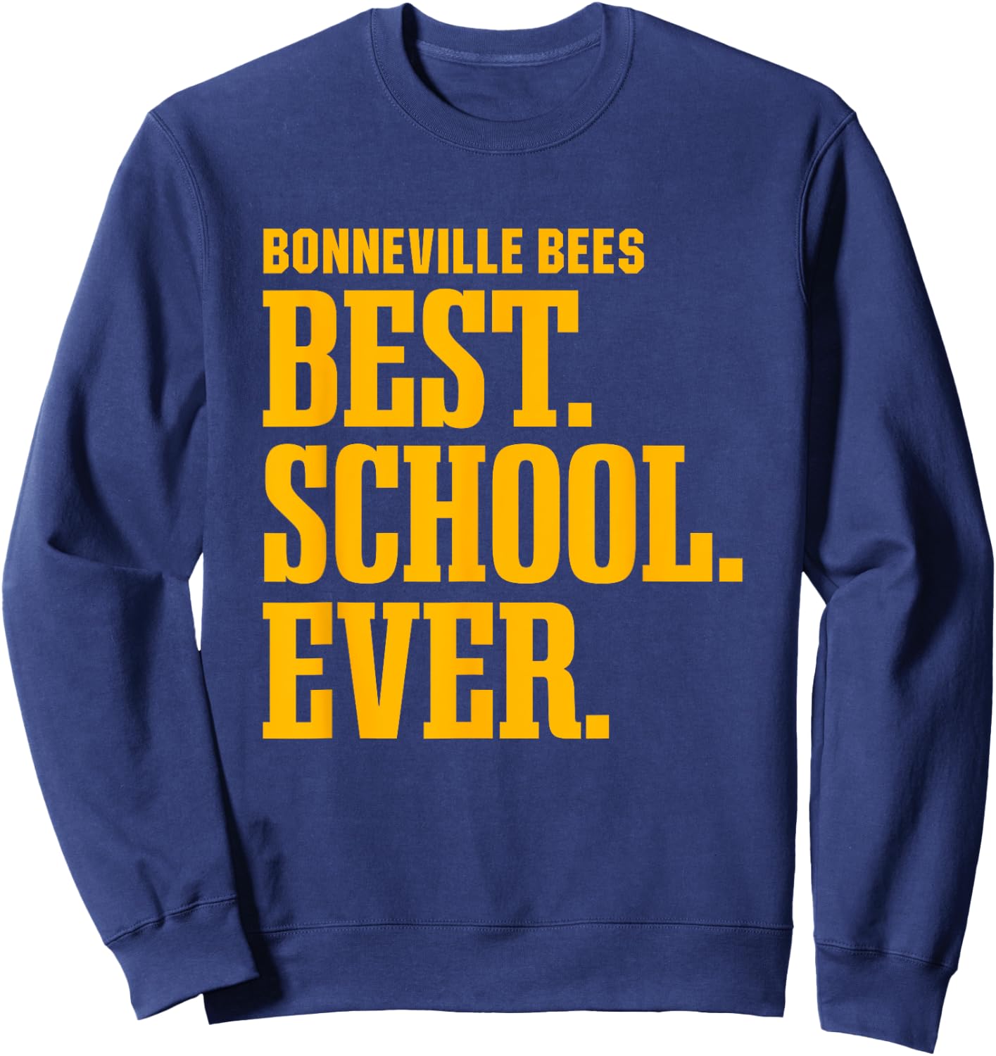 Bonneville Bees Best Ever HS Sweatshirt - Sweatshirt | Navy