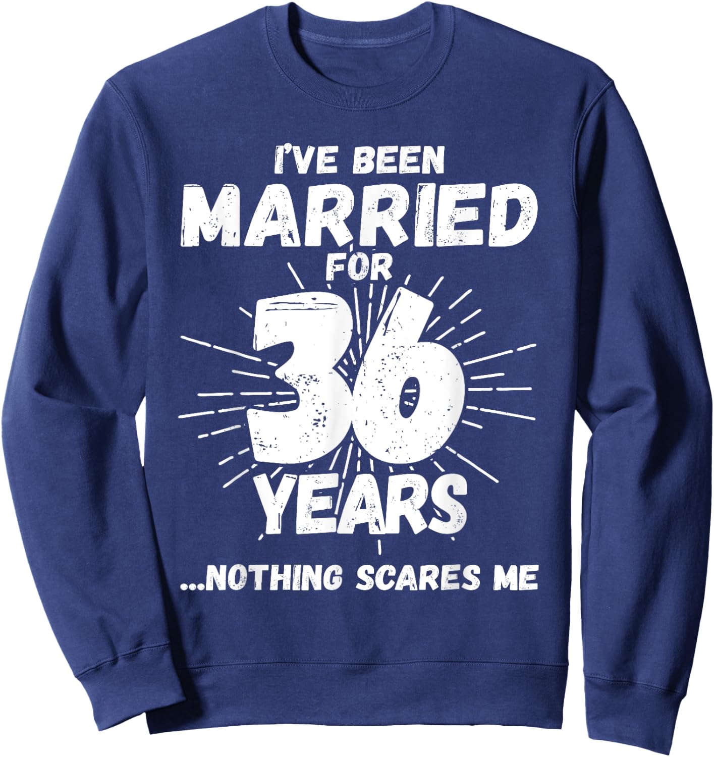 Couples Married 36 Years - Funny 36th Wedding Anniversary Sweatshirt - Sweatshirt | Navy