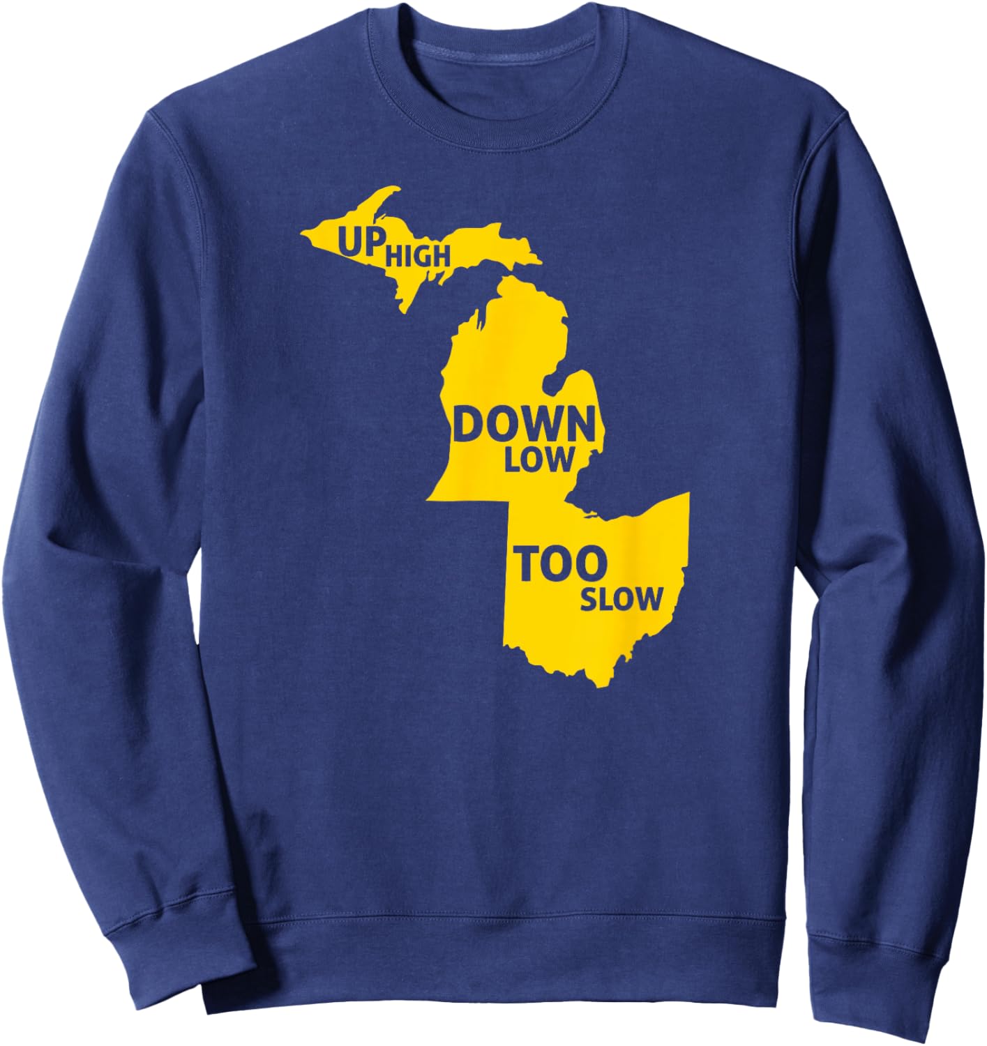 Up High Down Low Too Slow - Yellow Sweatshirt - Sweatshirt | Navy