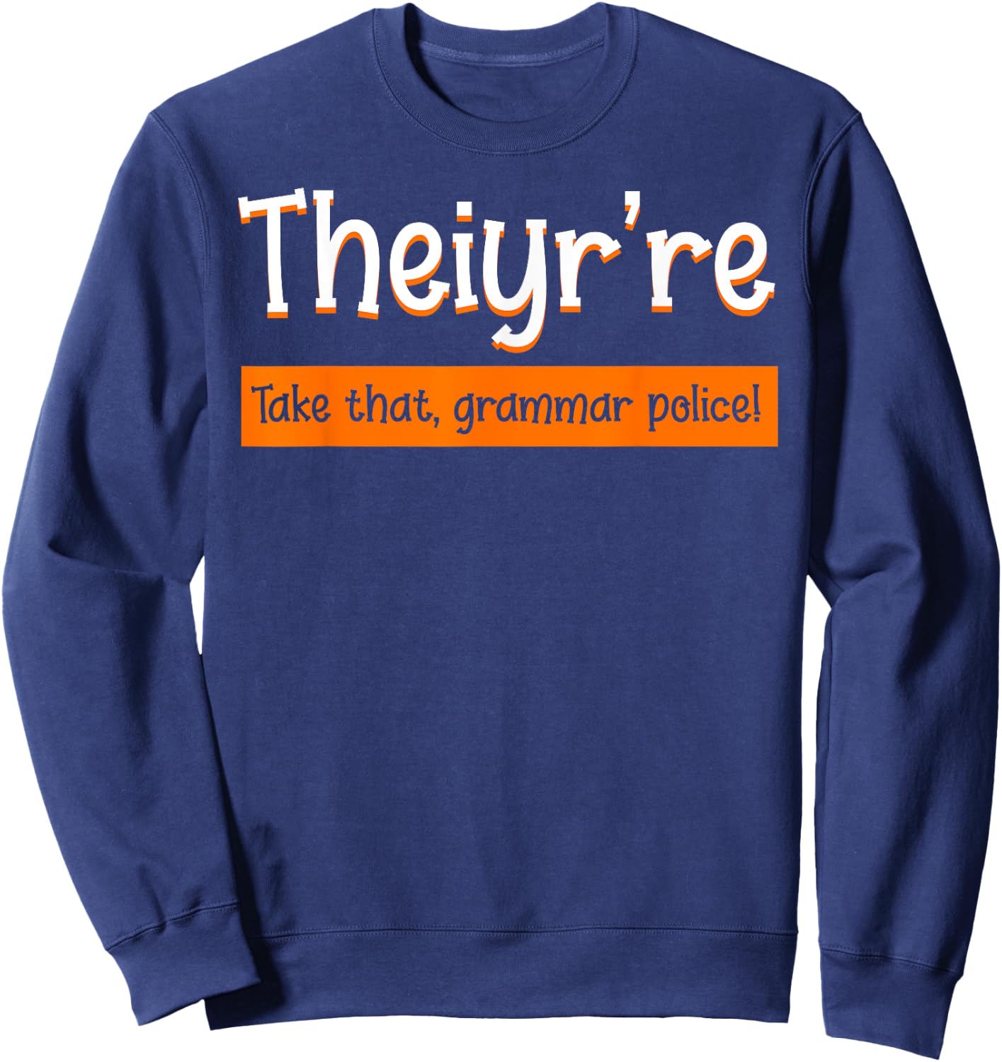 English Teacher Grammar Police Instructor Grammarian Sweatshirt - Sweatshirt | Navy