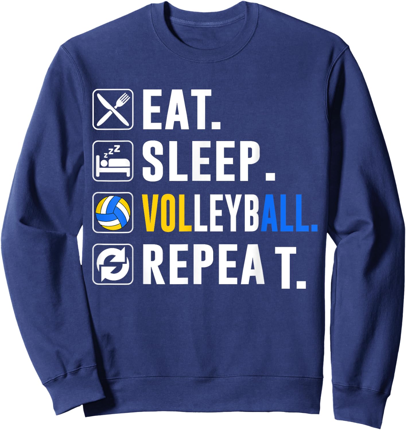 Eat Sleep Volleyball Repeat Funny Volleyball player Sweatshirt - Sweatshirt | Navy