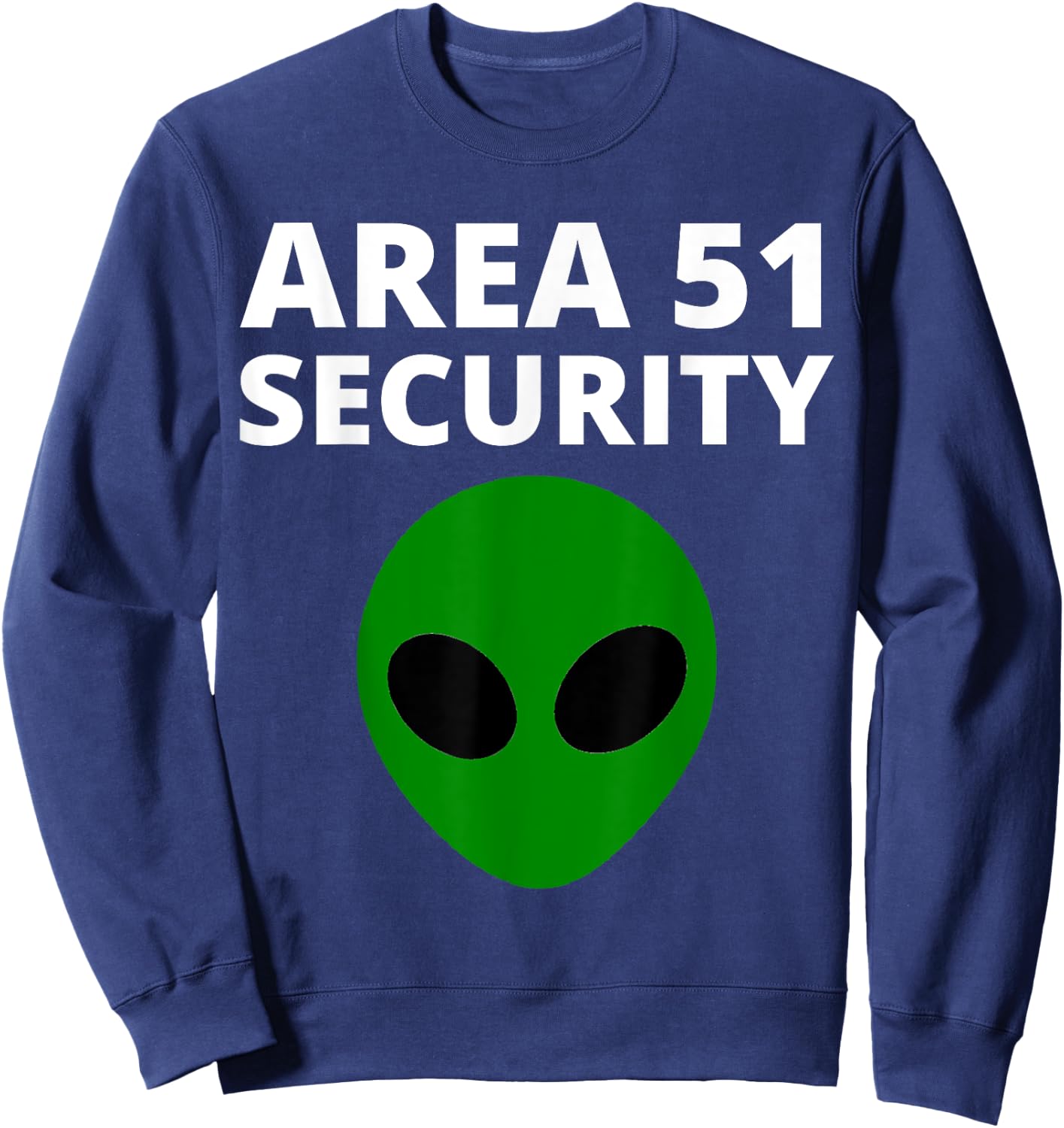 Area 51 Security - Funny Alien Sweatshirt - Sweatshirt | Navy
