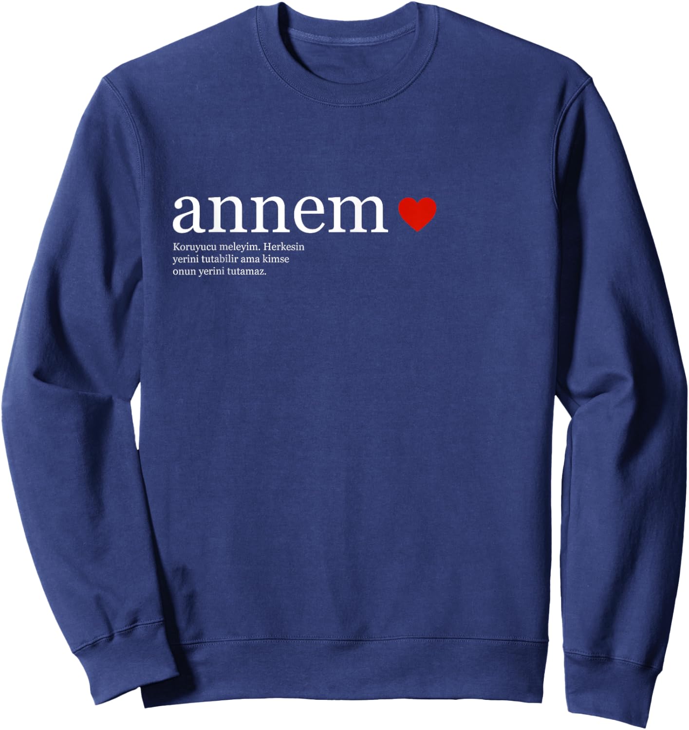 Anne Annem Definition mit Bedeutung Herz türkisch Sweatshirt - Sweatshirt | Navy