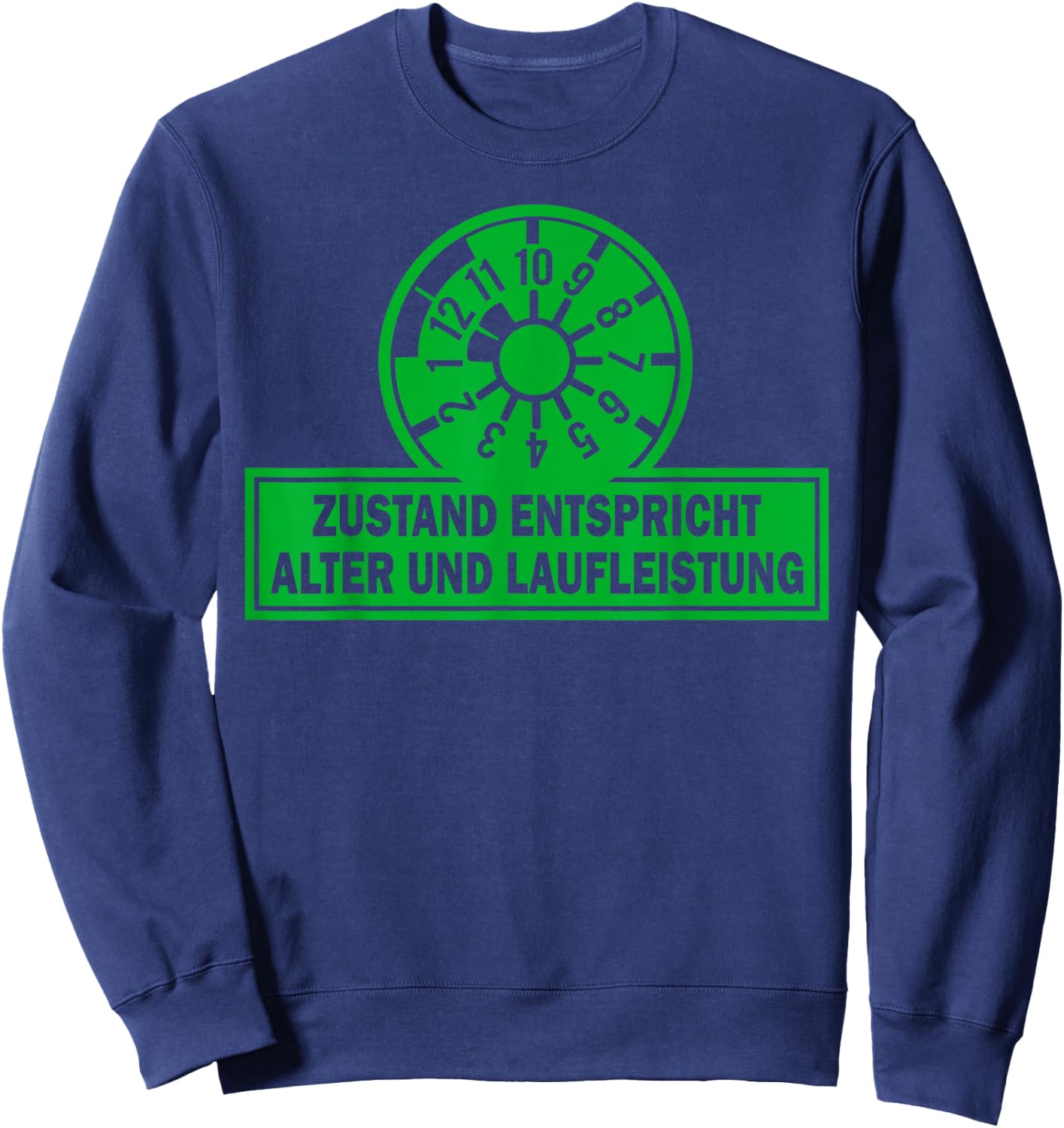 Lustiges - Zustand entspricht Alter und Laufleistung Sweatshirt - Sweatshirt | Navy