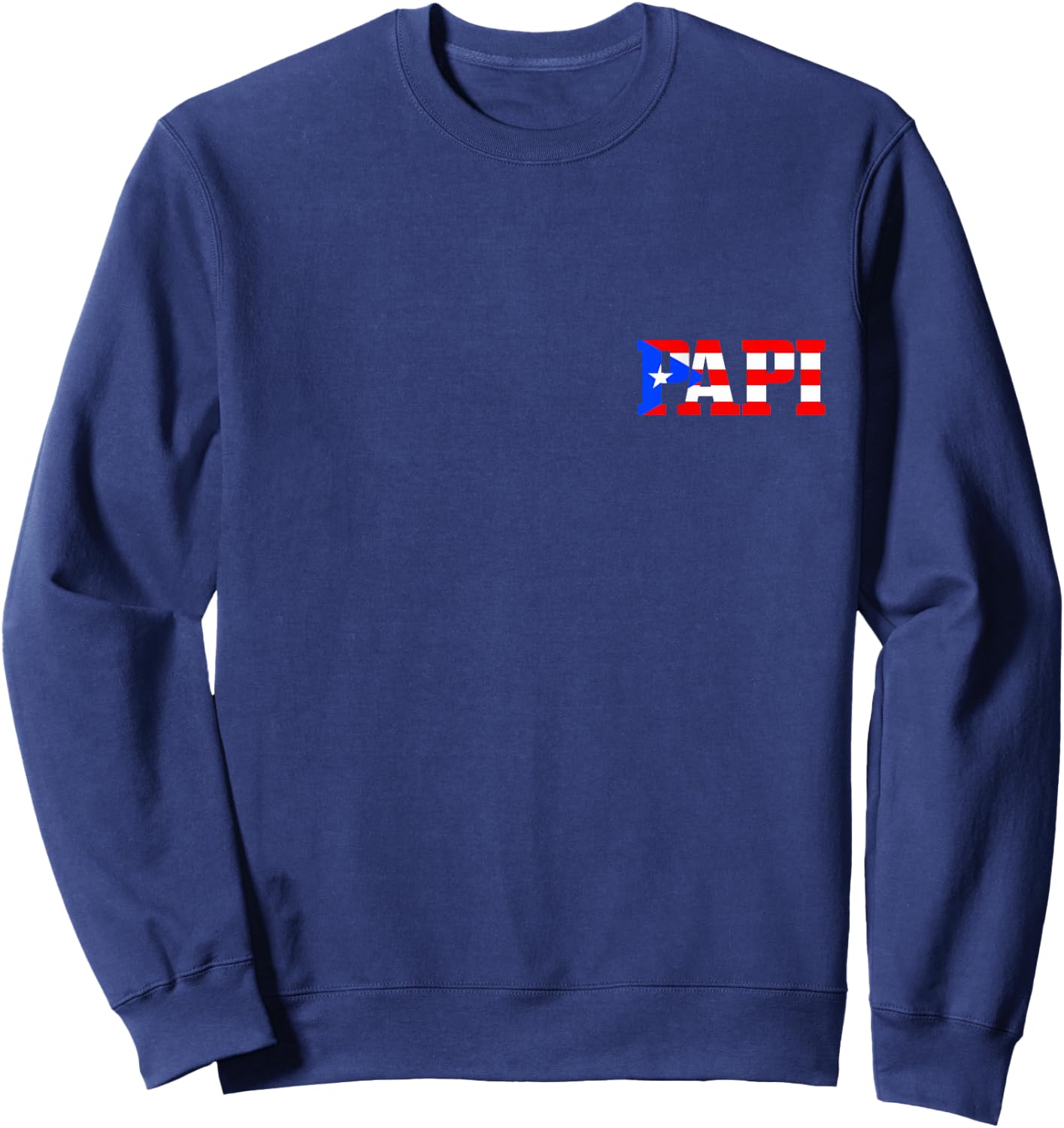 Papi Puerto Rican Dad Puerto Rico Pride Boricua Father's Day Sweatshirt - Sweatshirt | Navy