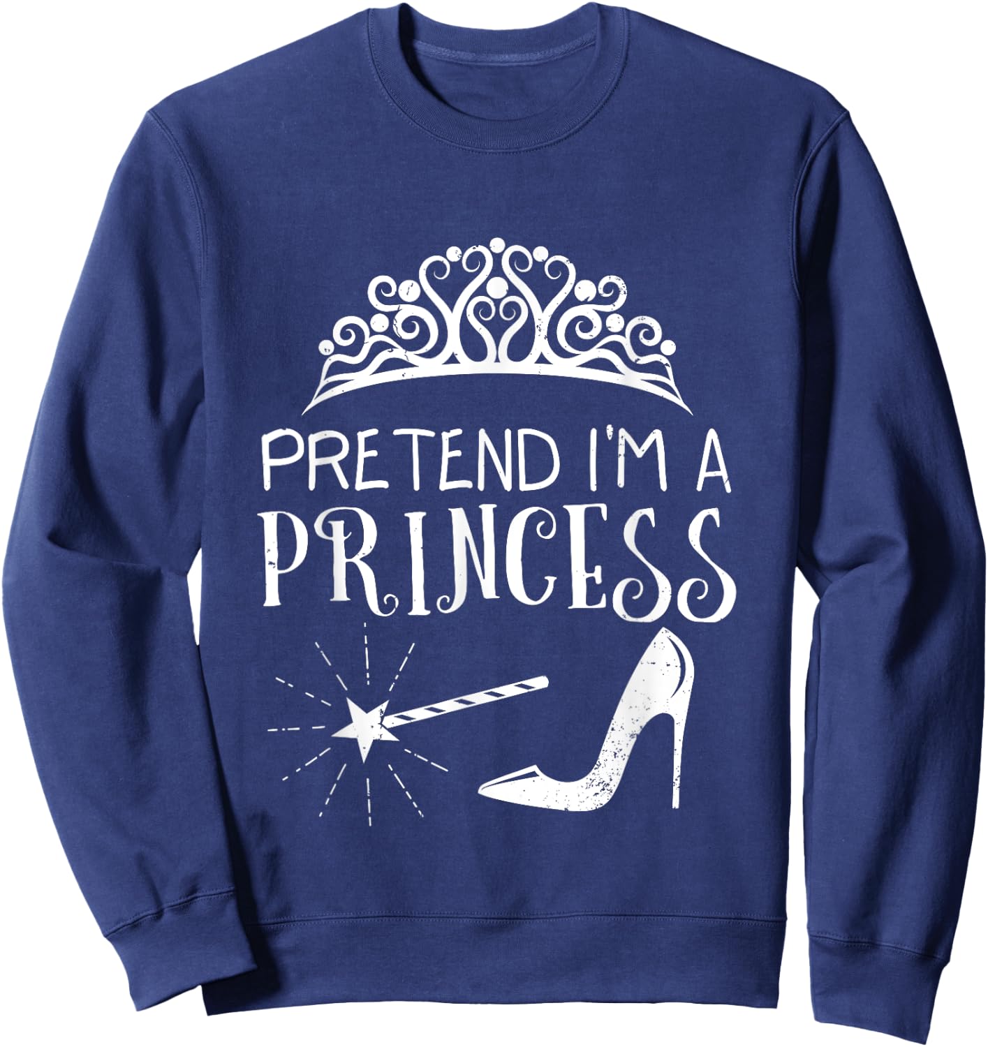 Fun Pretend I Am Princess Simple Magic Halloween Costume Sweatshirt - Sweatshirt | Navy
