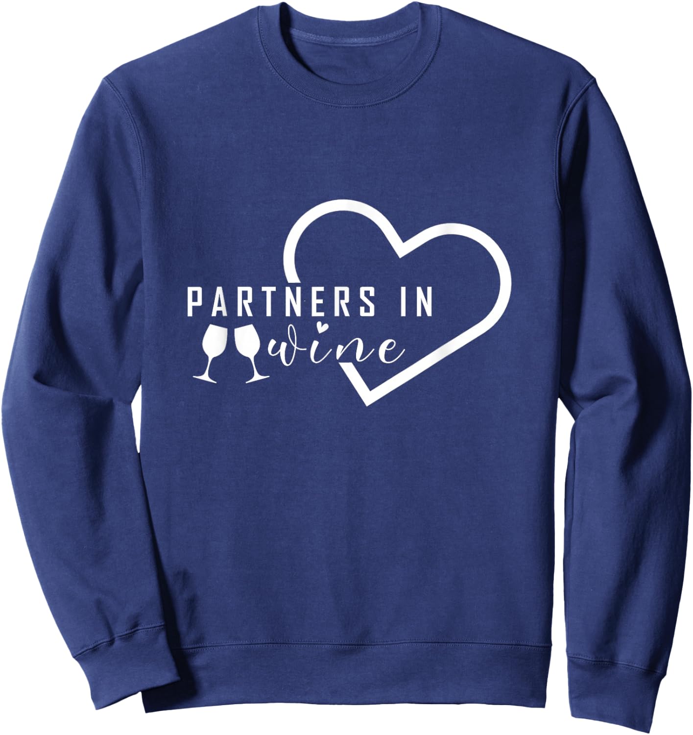 Partners In Wine | Cool Wine Drinkers Wine Lovers Drinking Sweatshirt - Sweatshirt | Navy