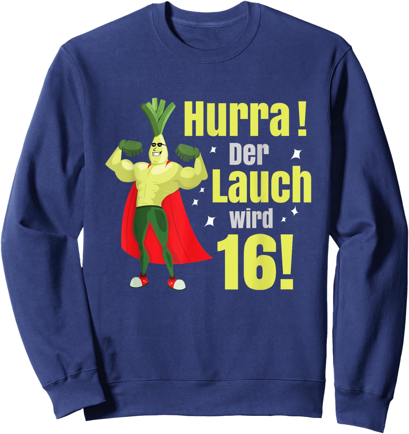 Hurra der Lauch wird 16 Boy 16 Years 16th Birthday , black Sweatshirt - Sweatshirt | Navy