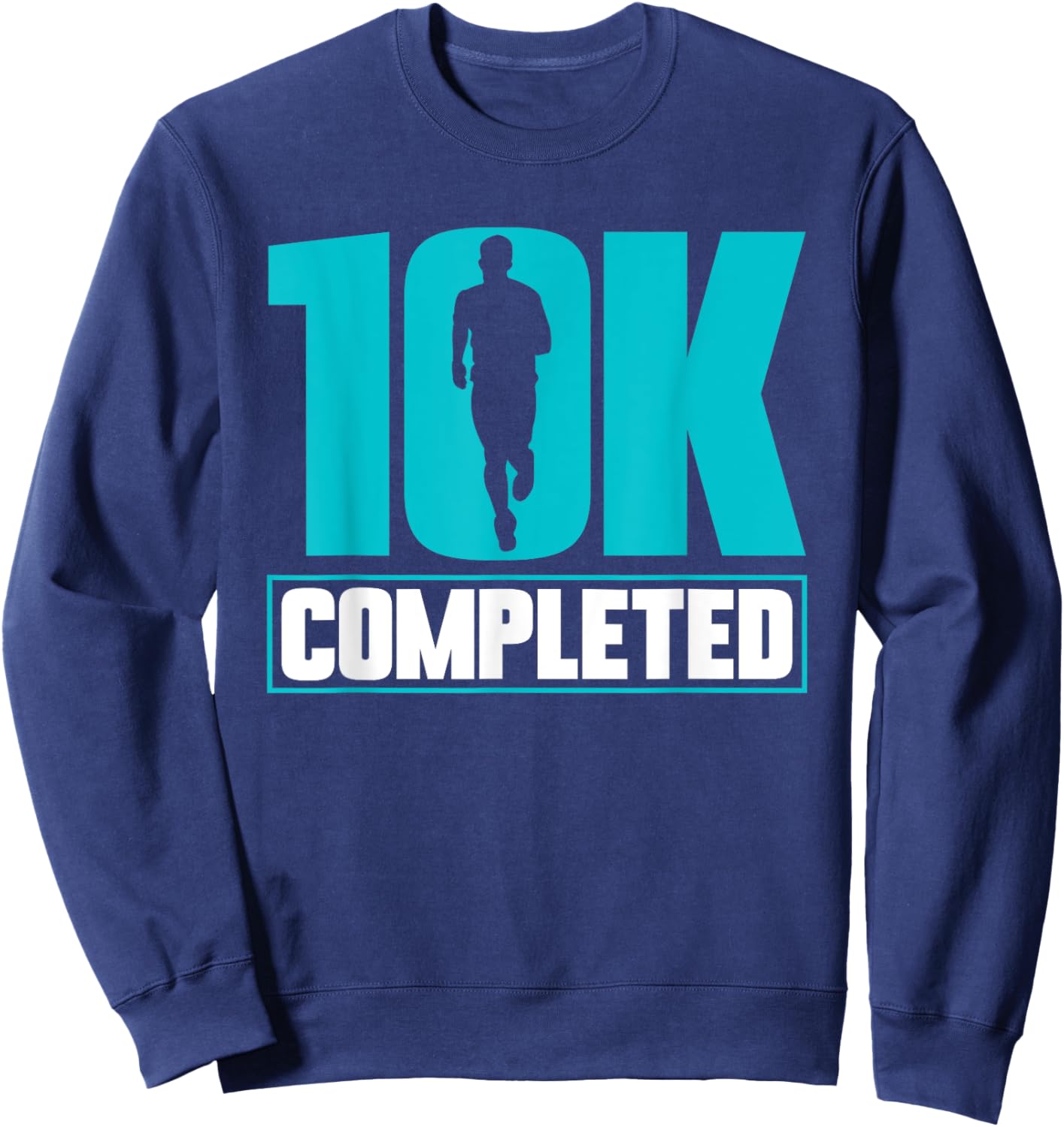 10K Completed Race Run Runner Running 10K Sweatshirt - Sweatshirt | Navy