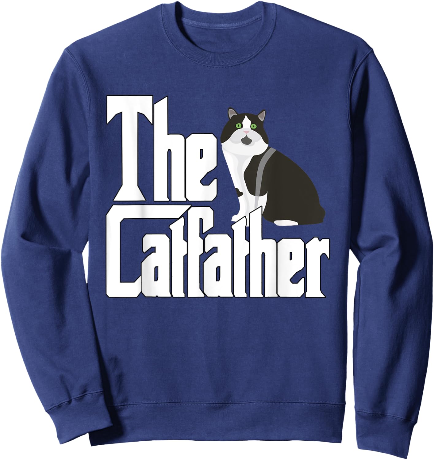 The Catfather Cat Father Mafia Whiskers Male Daddy Sweatshirt - Sweatshirt | Navy