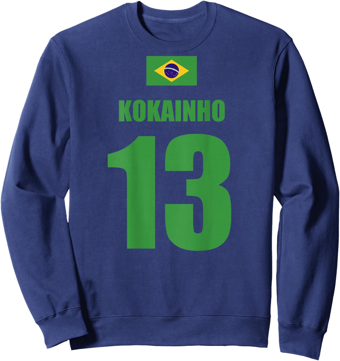 Kokainho 13 Sauftrikot Brasilien Namen Fußball Partyurlaub Sweatshirt - Sweatshirt | Navy