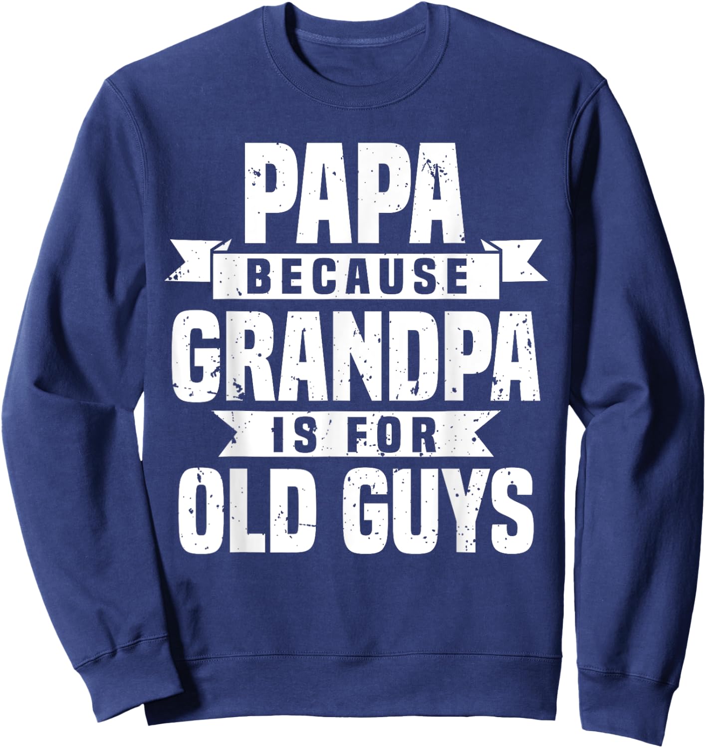 Funny Papa Art For Grandpa Men Dad Grandfather Father's Day Sweatshirt - Sweatshirt | Navy