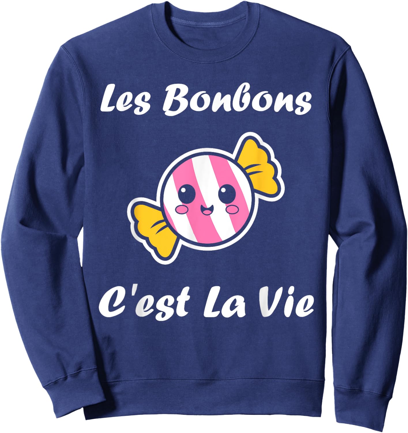 Les bonbons c'est la vie quote humour candy , Black, S Sweatshirt - Sweatshirt | Navy