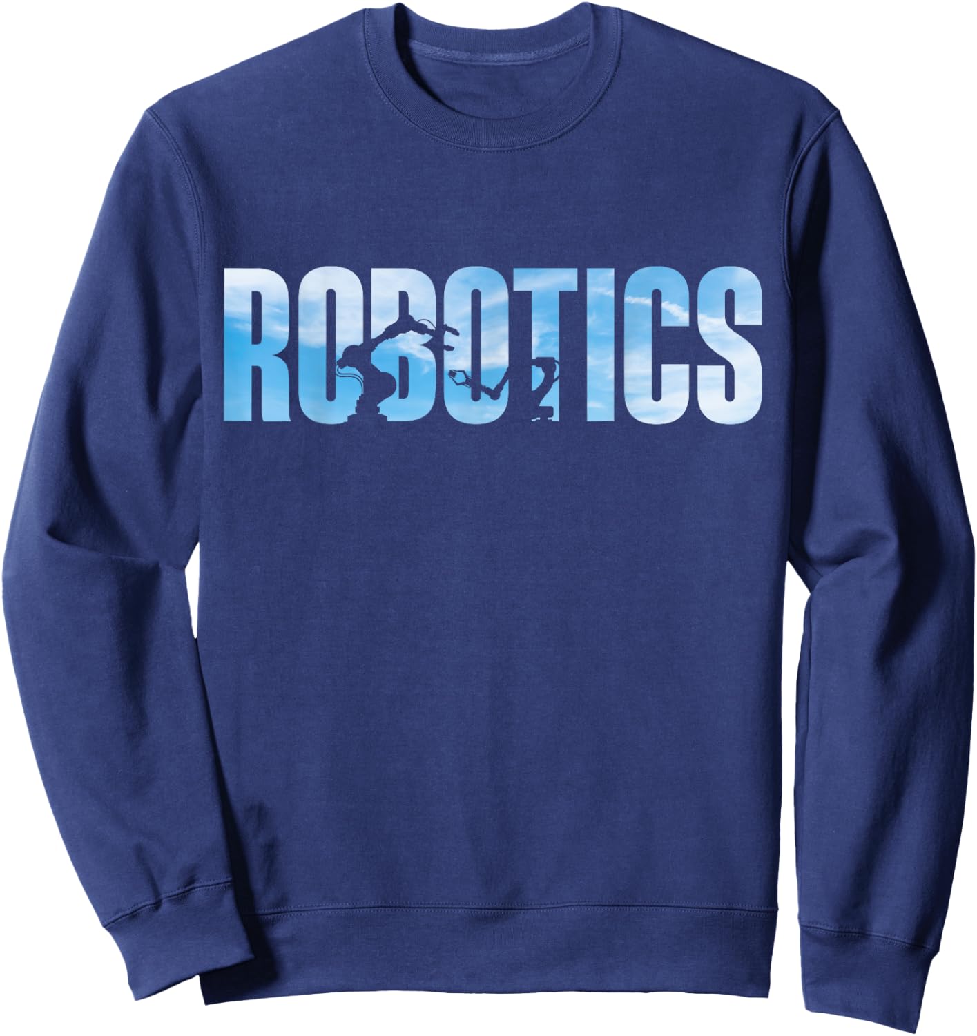Robot Robotics Engineer Robotics Sweatshirt - Sweatshirt | Navy