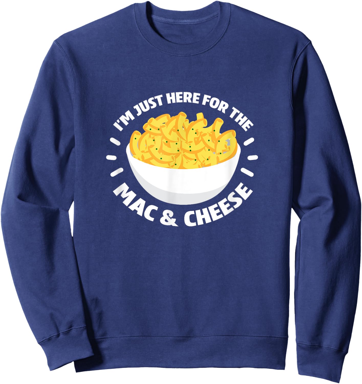 Ich bin nur hier für die Mac und Käse Veggie Essen Macaroni Sweatshirt - Sweatshirt | Navy