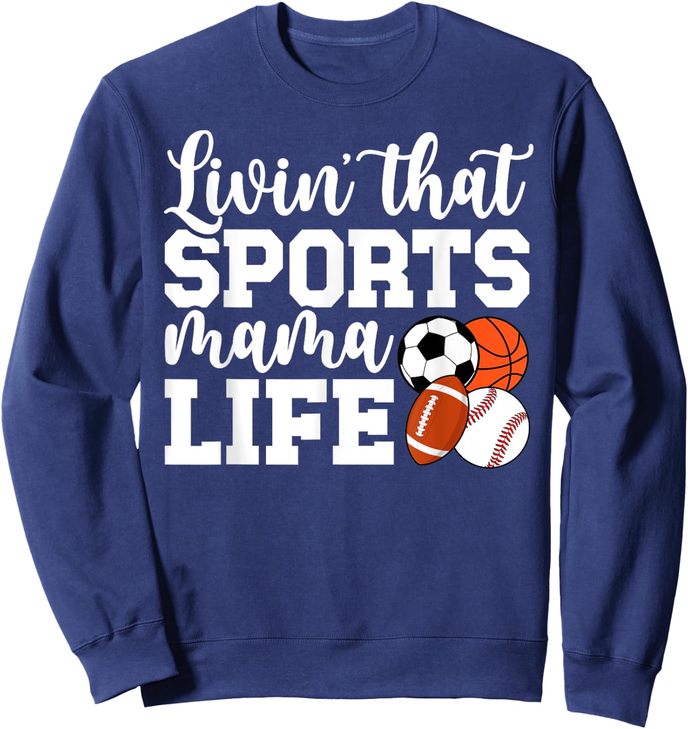 Sports Mama Life Sports Mom Sports Mother Sport Mom Sweatshirt - Sweatshirt | Navy