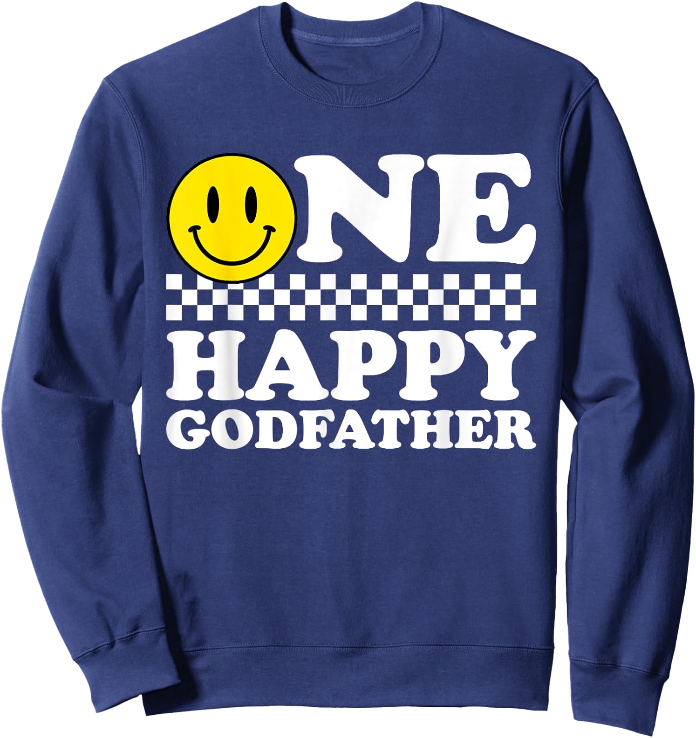 One Happy Dude Godfather 1st Birthday Family Matching Sweatshirt - Sweatshirt | Navy