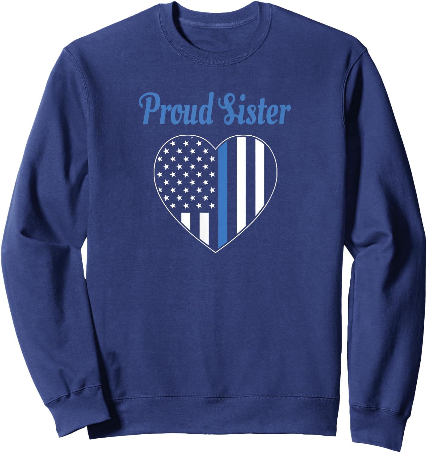 Police Officer Sister - Proud Sister Sweatshirt - Sweatshirt | Navy
