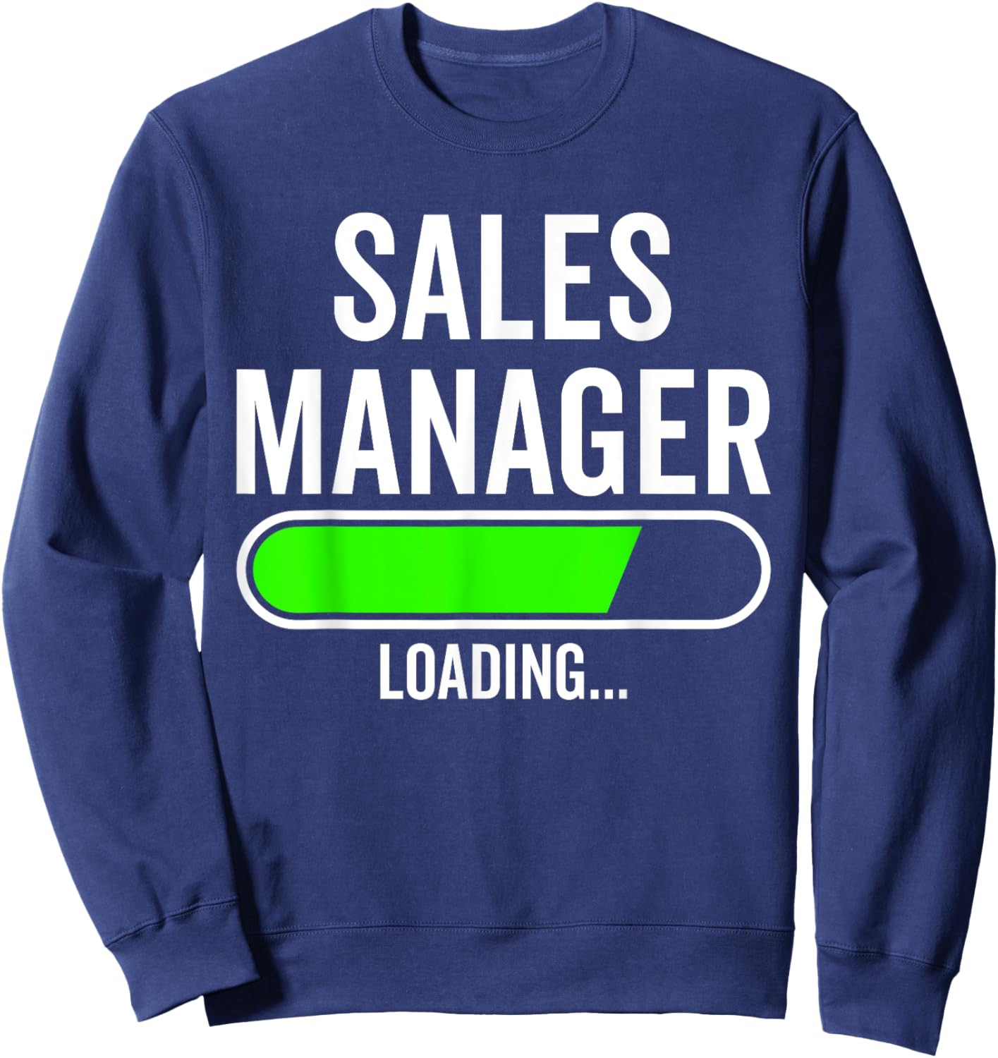 Sales Manager Loading Graduation Graduate New Job Sweatshirt - Sweatshirt | Navy