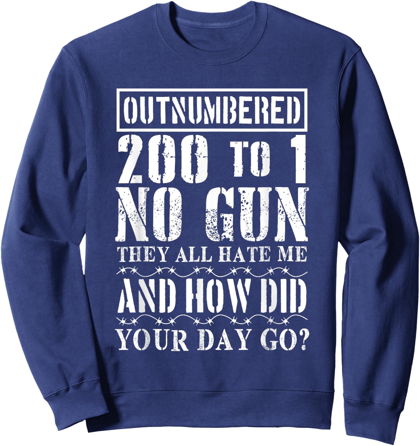 Corrections Officer T Shirt Funny Outnumbered 200 to 1 Sweatshirt - Sweatshirt | Navy
