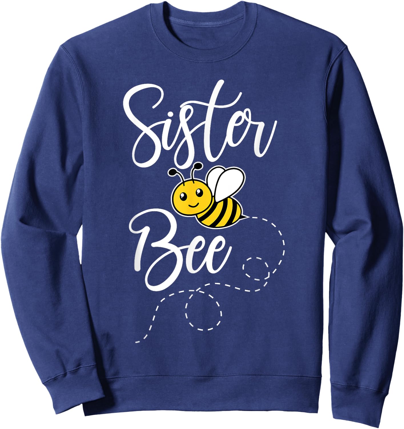 Sister Of The Bee Day Girl Hive Family Matching Birthday Sweatshirt - Sweatshirt | Navy