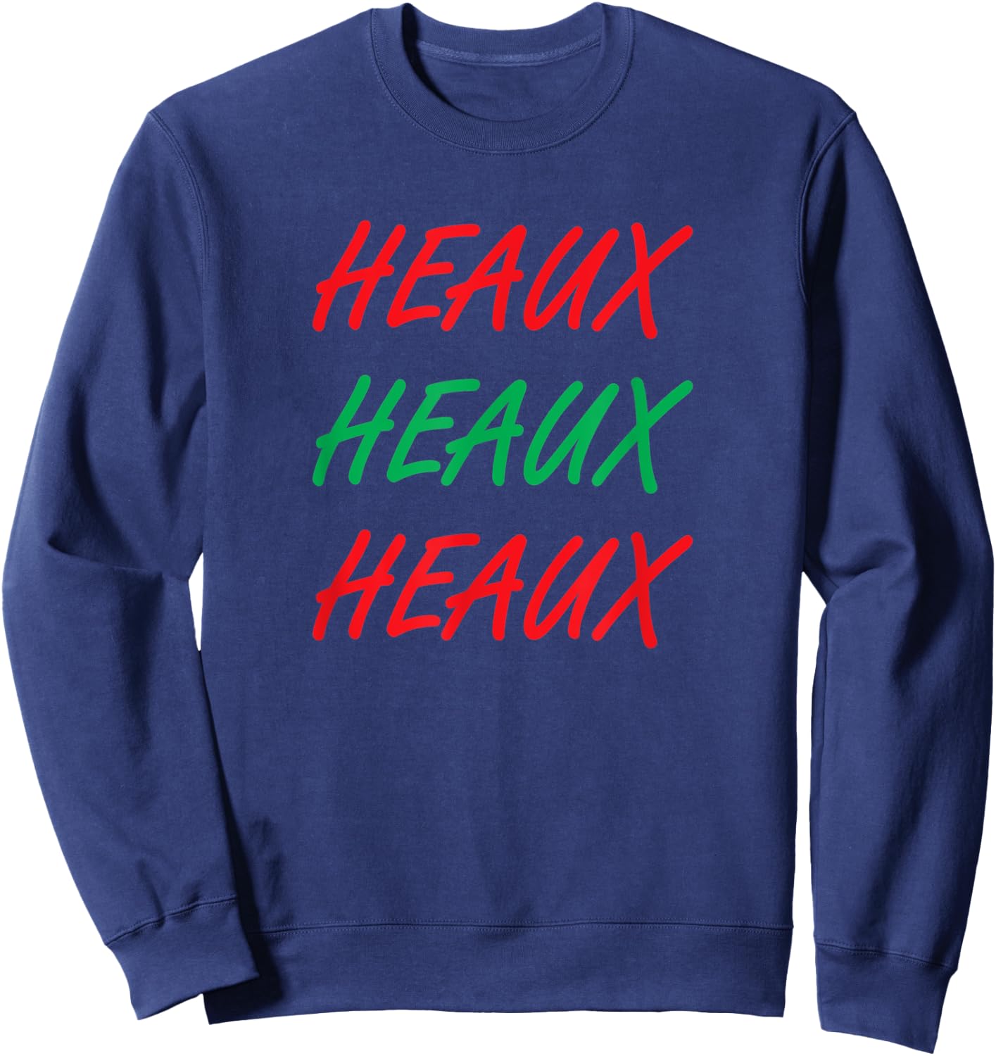 Heaux Heaux Heaux Louisiana Style Christmas Sweatshirt - Sweatshirt | Navy