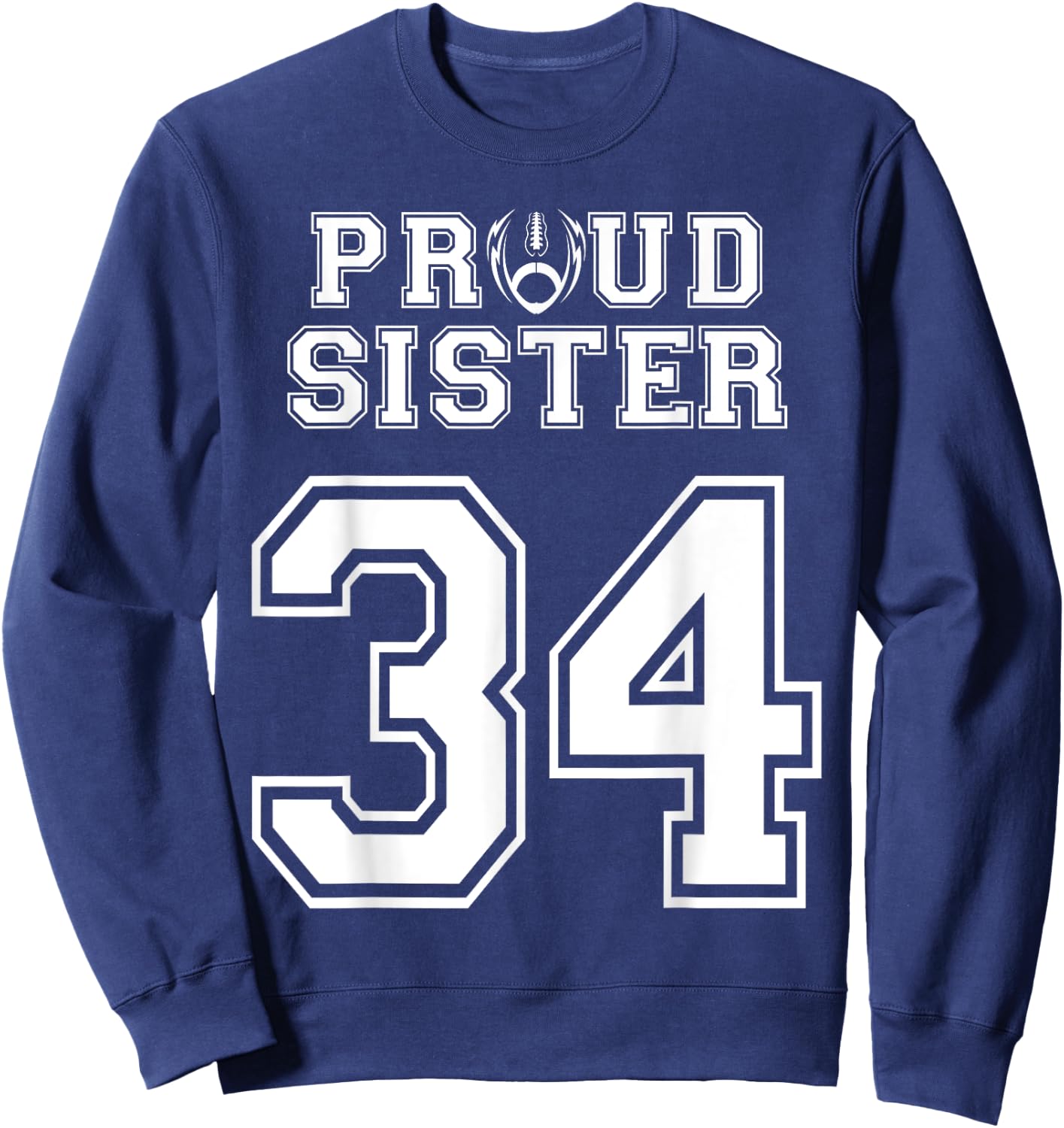 Custom Proud Football Sister Number 34 Personalized Women Sweatshirt - Sweatshirt | Navy
