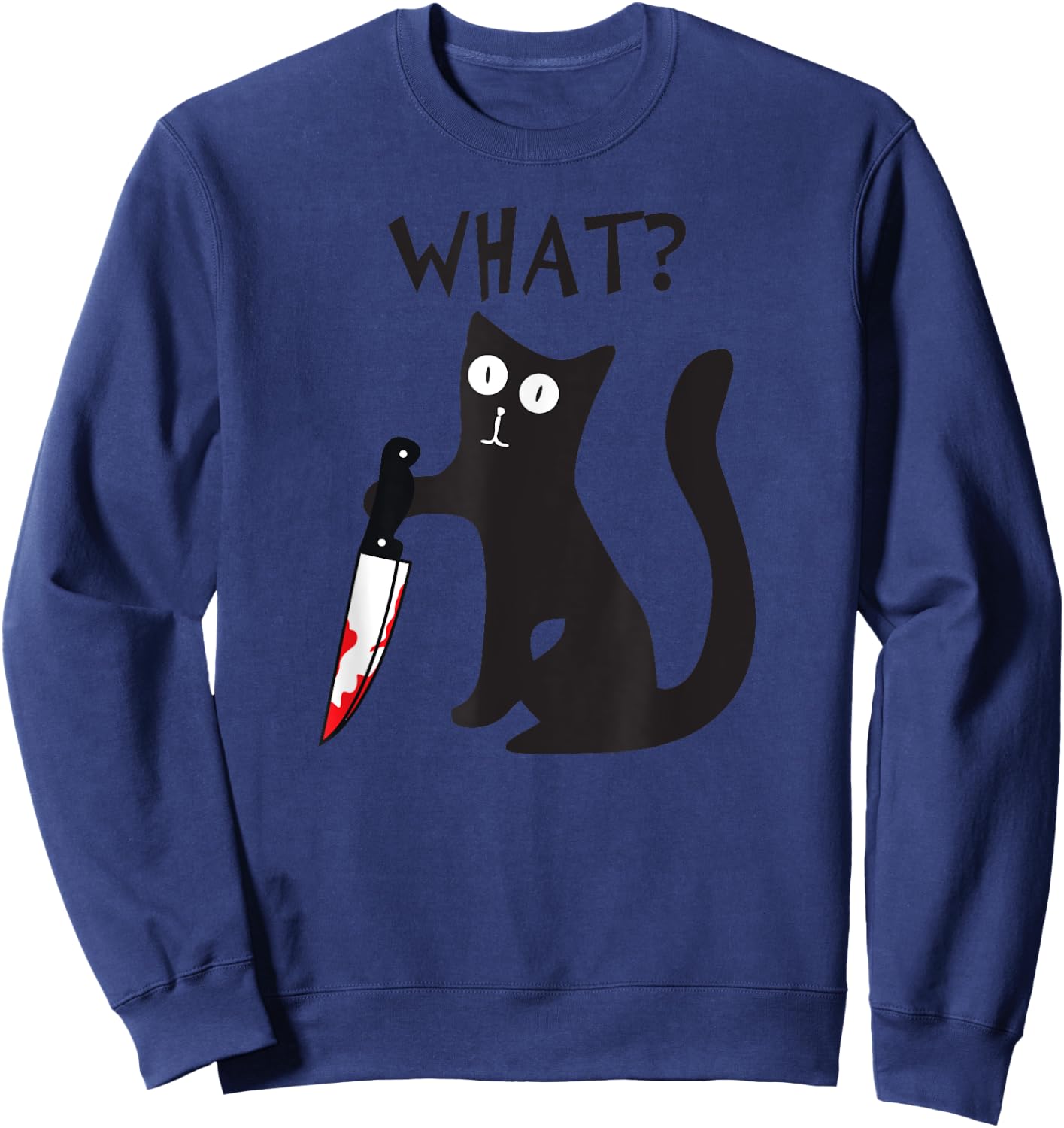 Cat What? Funny Black Cat Murderous Cat With Knife Halloween Sweatshirt - Sweatshirt | Navy