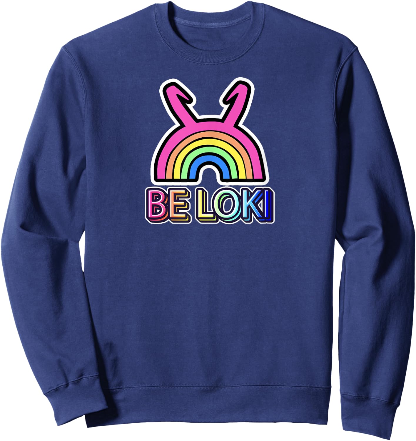 Loki Variant Be Loki Be Kind Rainbow for Nordic Mythology , black Sweatshirt - Sweatshirt | Navy