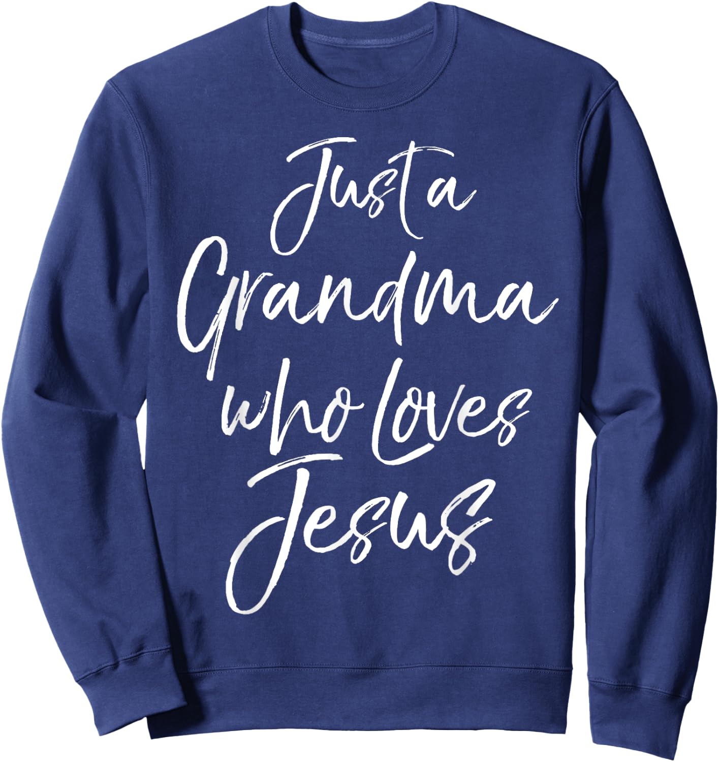 Christian Mother's Day Gift Just a Grandma Who Loves Jesus Sweatshirt - Sweatshirt | Navy