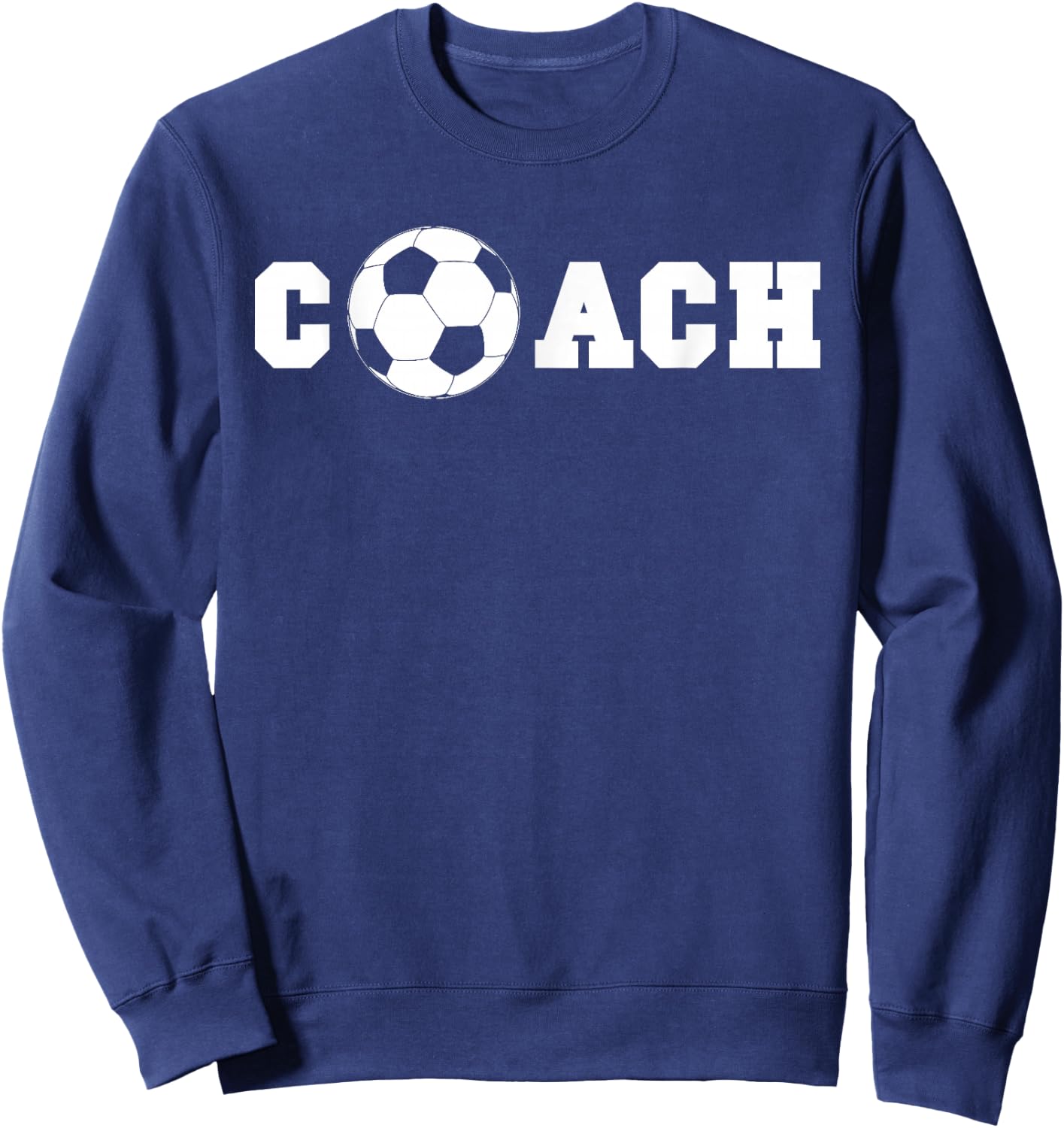 Soccer Coach - Coaching Staff Shirt Sweatshirt - Sweatshirt | Navy