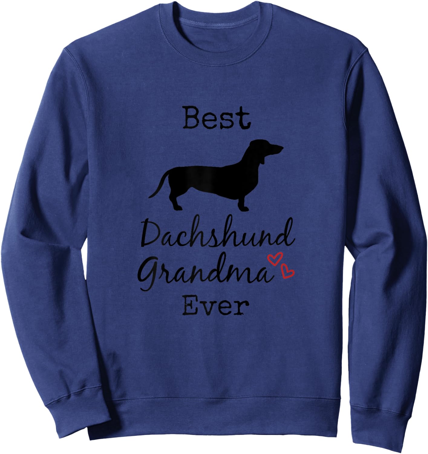 Dachshund Grandma, Best Dachshund Grandmother Ever Sweatshirt - Sweatshirt | Navy