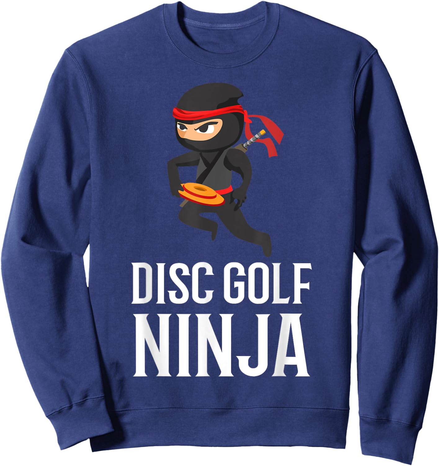 Funny Disc Golf Ninja Gift | Golfer Disc Player Men Women Sweatshirt - Sweatshirt | Navy