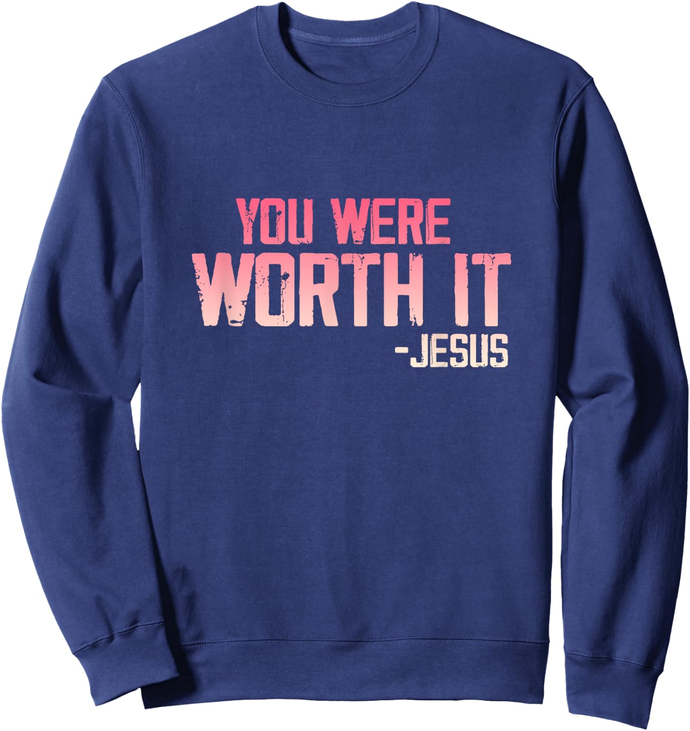 Christian Apparel You Were Worth it - Jesus Sweatshirt - Sweatshirt | Navy