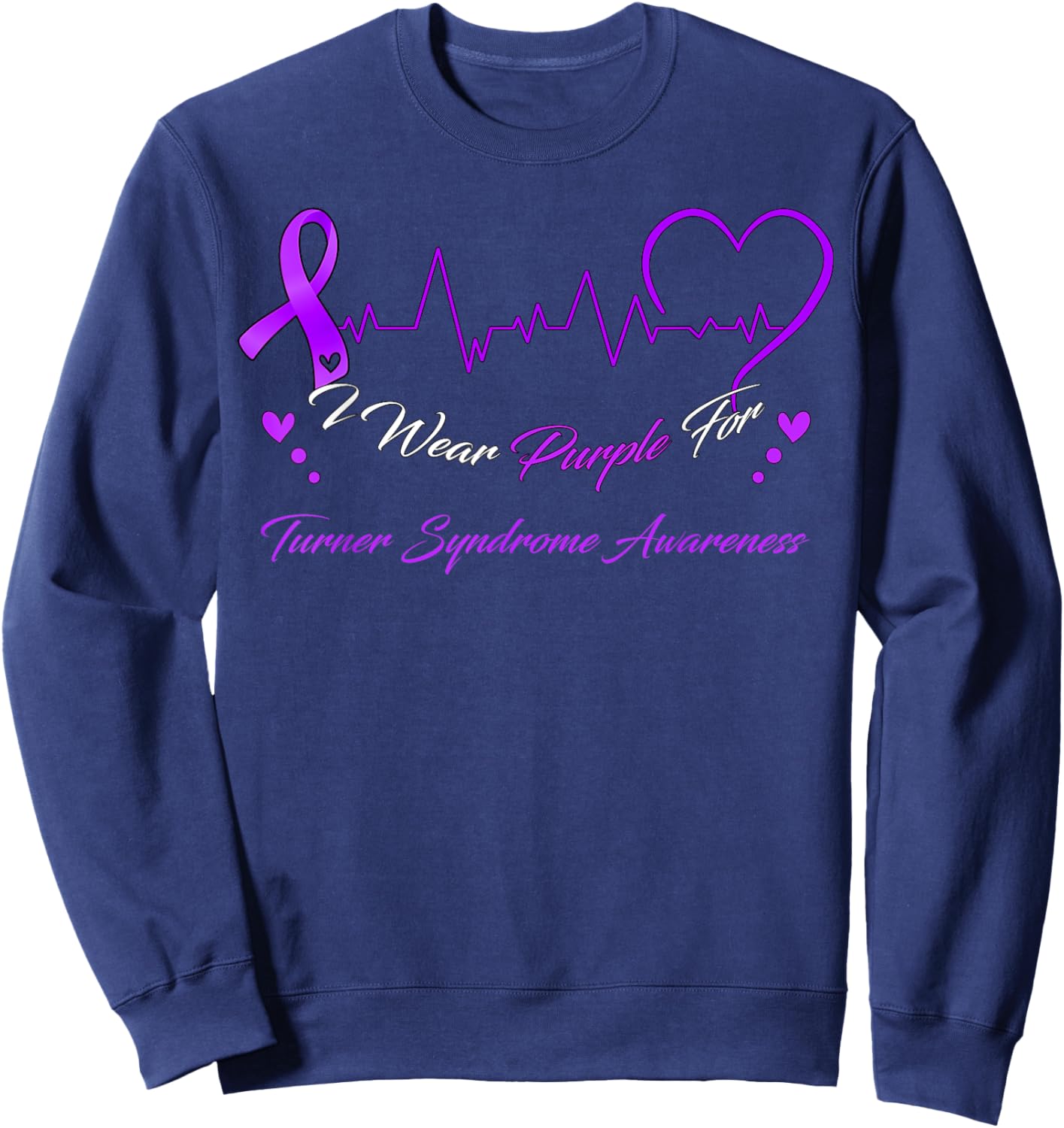 I Wear Purple For TURNER SYNDROME Awareness Sweatshirt - Sweatshirt | Navy