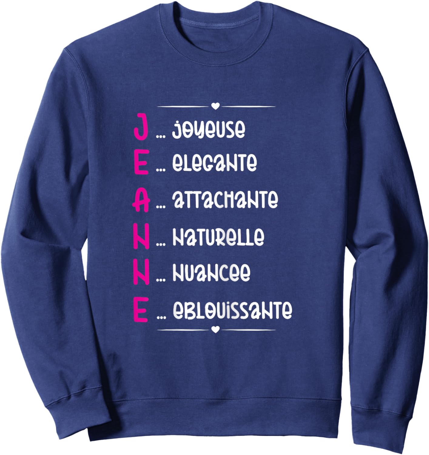 Jeanne Prenom Personnalisé Femme Cadeau Prenom Jeanne Girl , Black, Female X-Small Sweatshirt - Sweatshirt | Navy