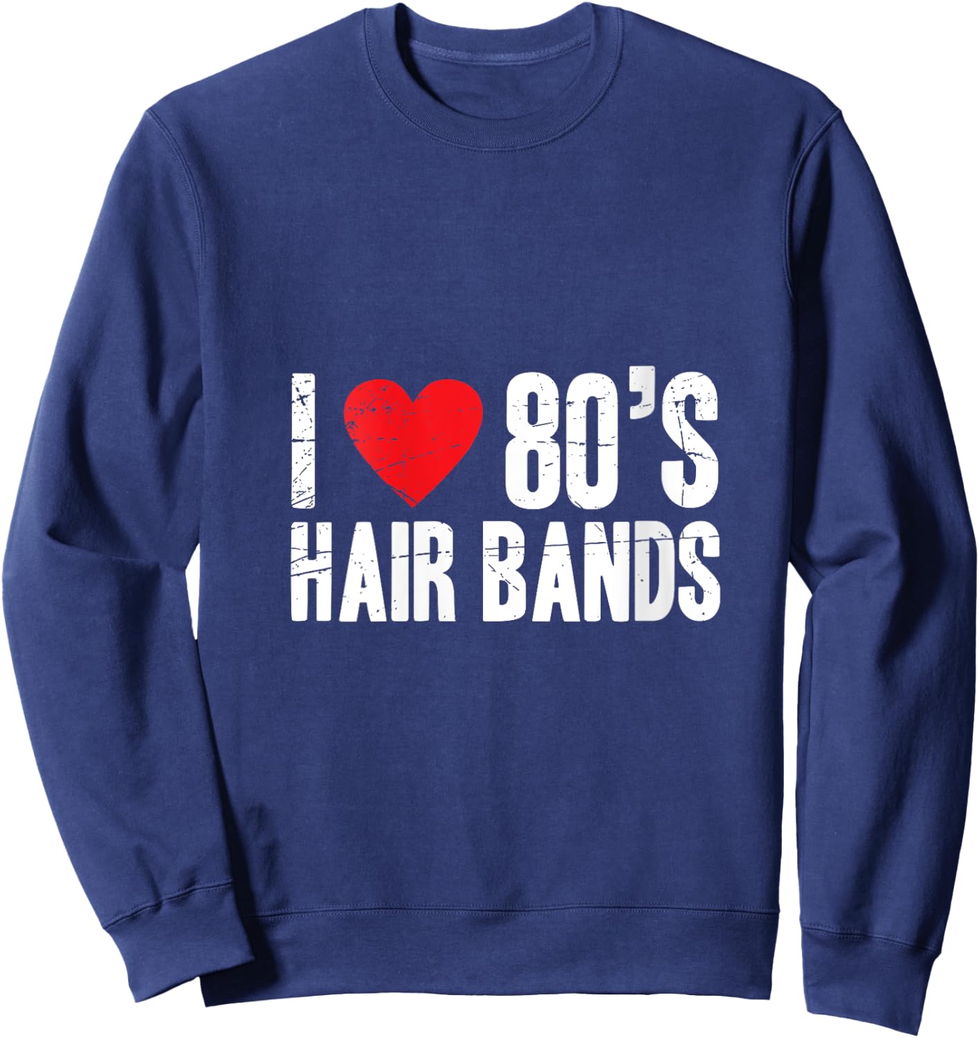 I love 80's hair bands cool heavy metal V-Neck Sweatshirt - Sweatshirt | Navy