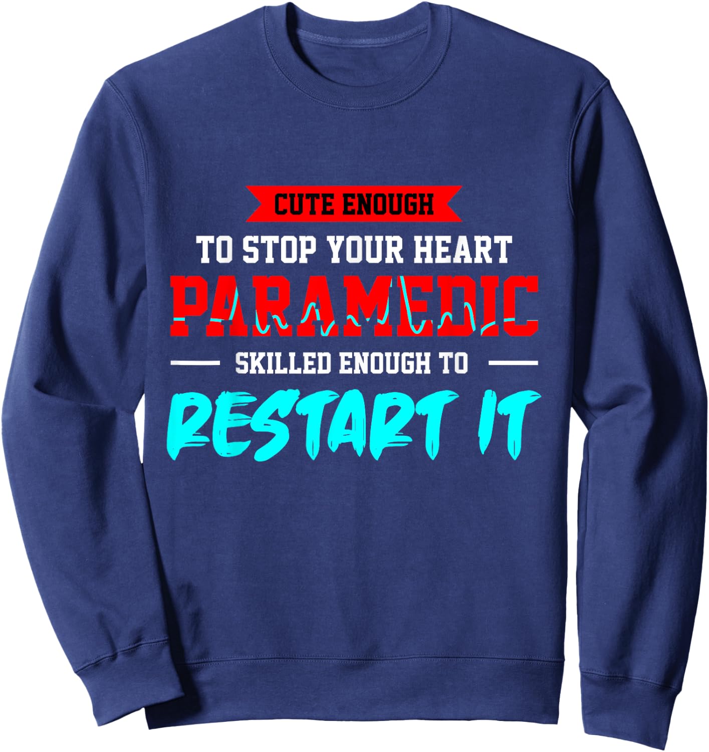 Paramedic Emergency Paramedic Paramedic Doctor Gift Sweatshirt - Sweatshirt | Navy